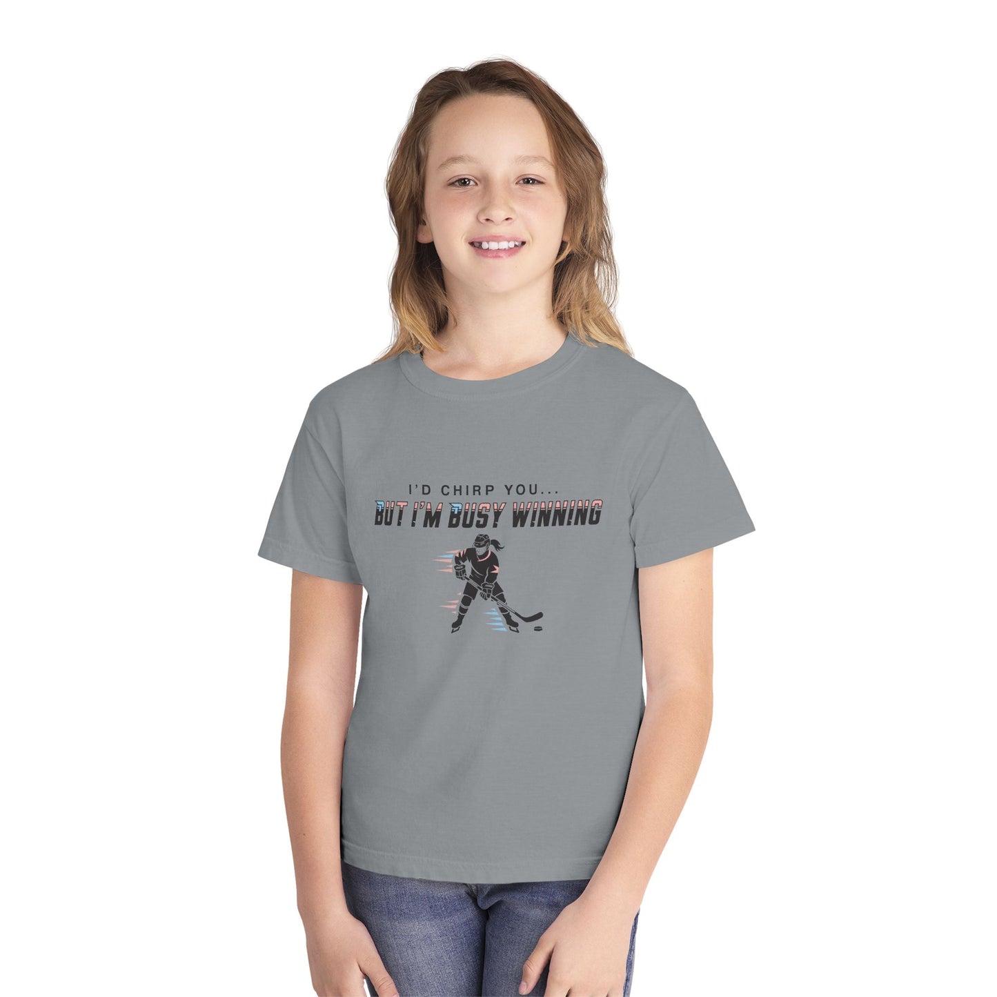 Youth Hockey Tee — "I'd Chirp You... But I'm Busy Winning"