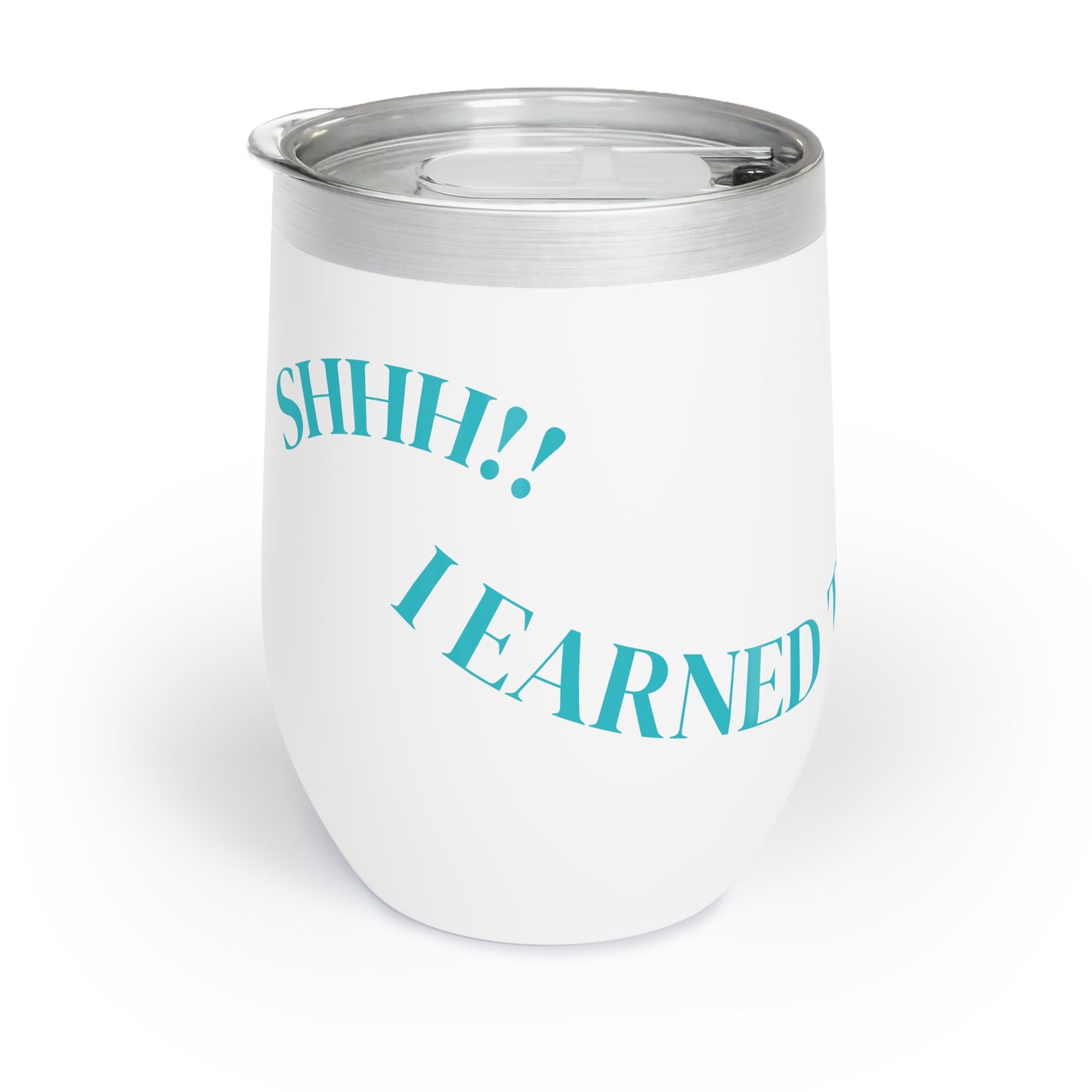 SHHH! I EARNED THIS - HOCKEY MOM - Chic Chill Wine Tumbler | Perfect for Parties, Gifts, Travel, Wine Lovers, and Celebrations | Sassy Design Included