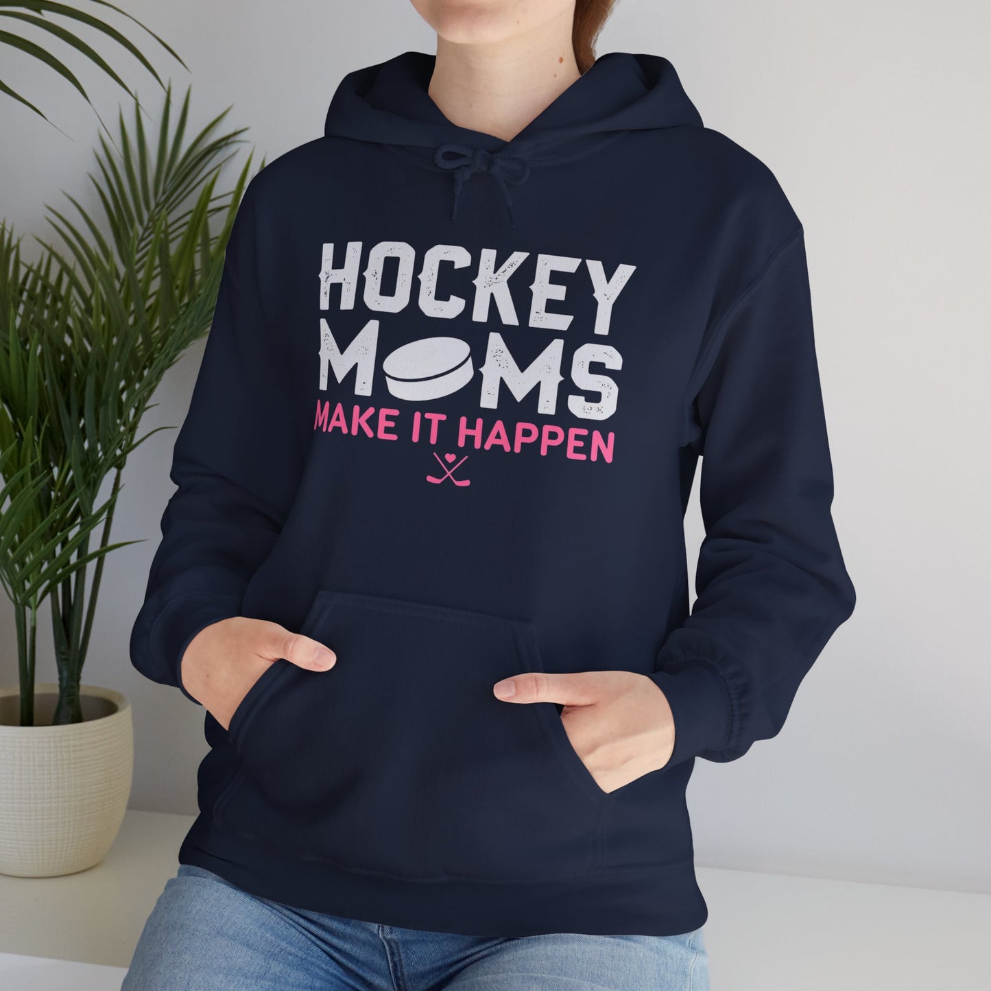 Hockey Moms Hoodie – "Hockey Moms Make It Happen" Cozy Pullover