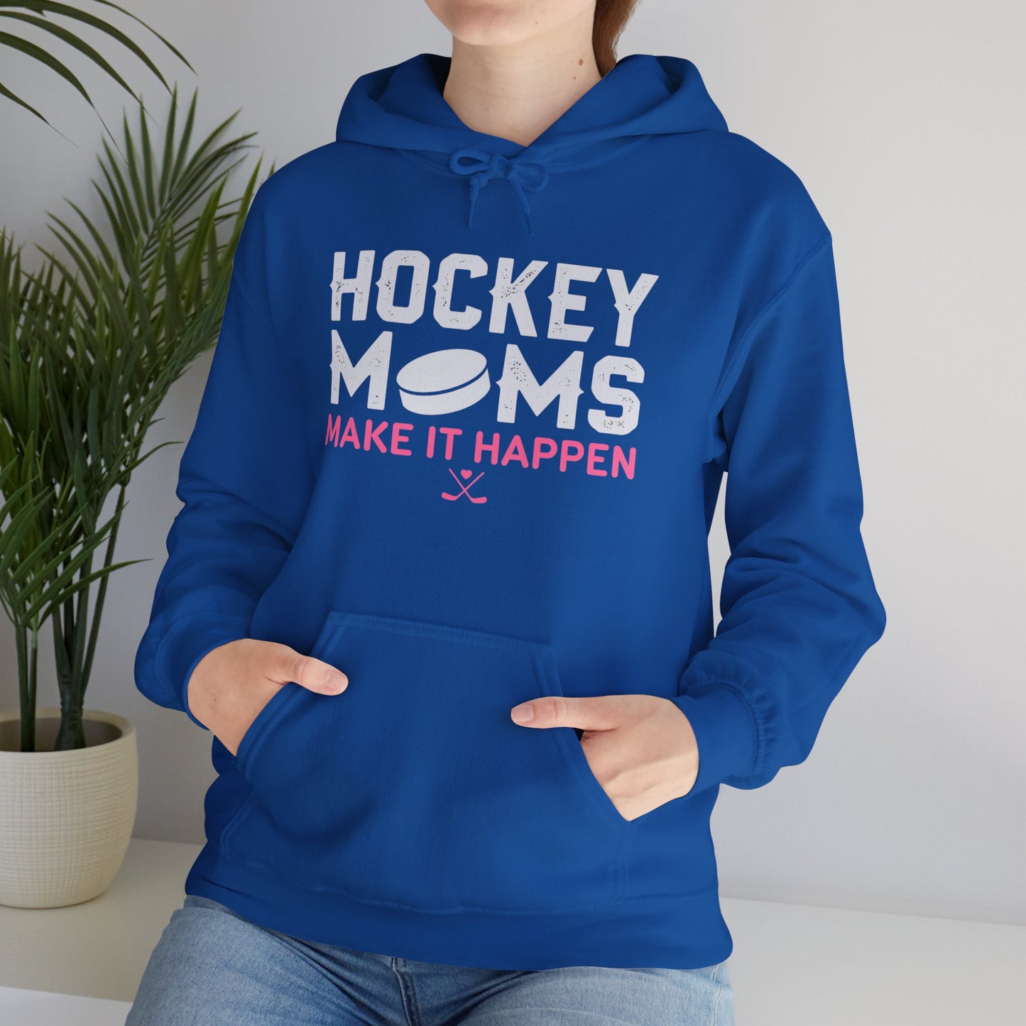 Hockey Moms Hoodie – "Hockey Moms Make It Happen" Cozy Pullover