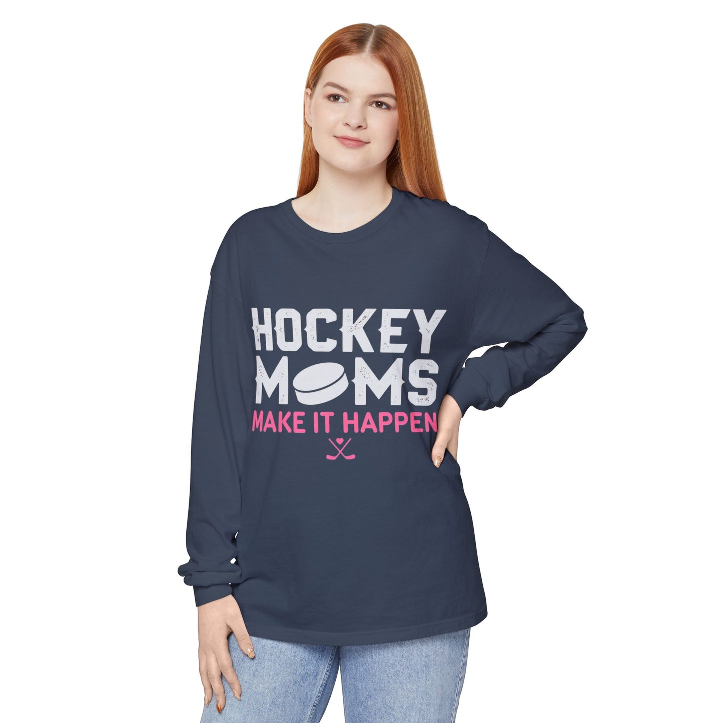 Hockey Moms Long Sleeve Tee - “Hockey Moms Make It Happen”