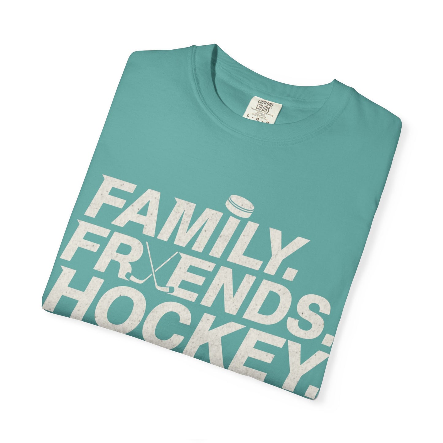 Family. Friends. Hockey. T-shirt