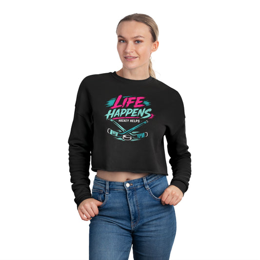 Cropped Sweatshirt — "Life Happens, Hockey Helps"