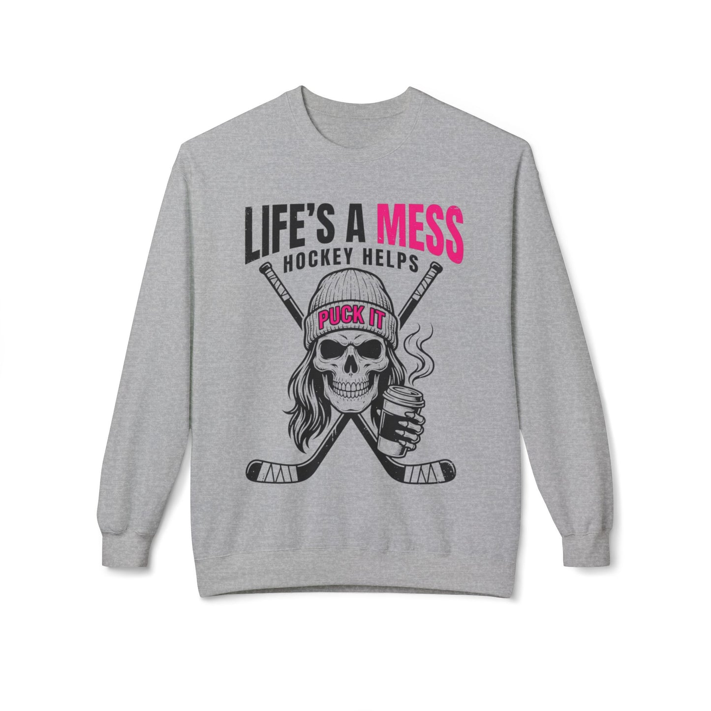Life's a Mess Hockey Crewneck Sweatshirt