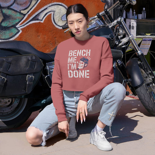 Cropped Sweatshirt — "Bench Me I'm Done"