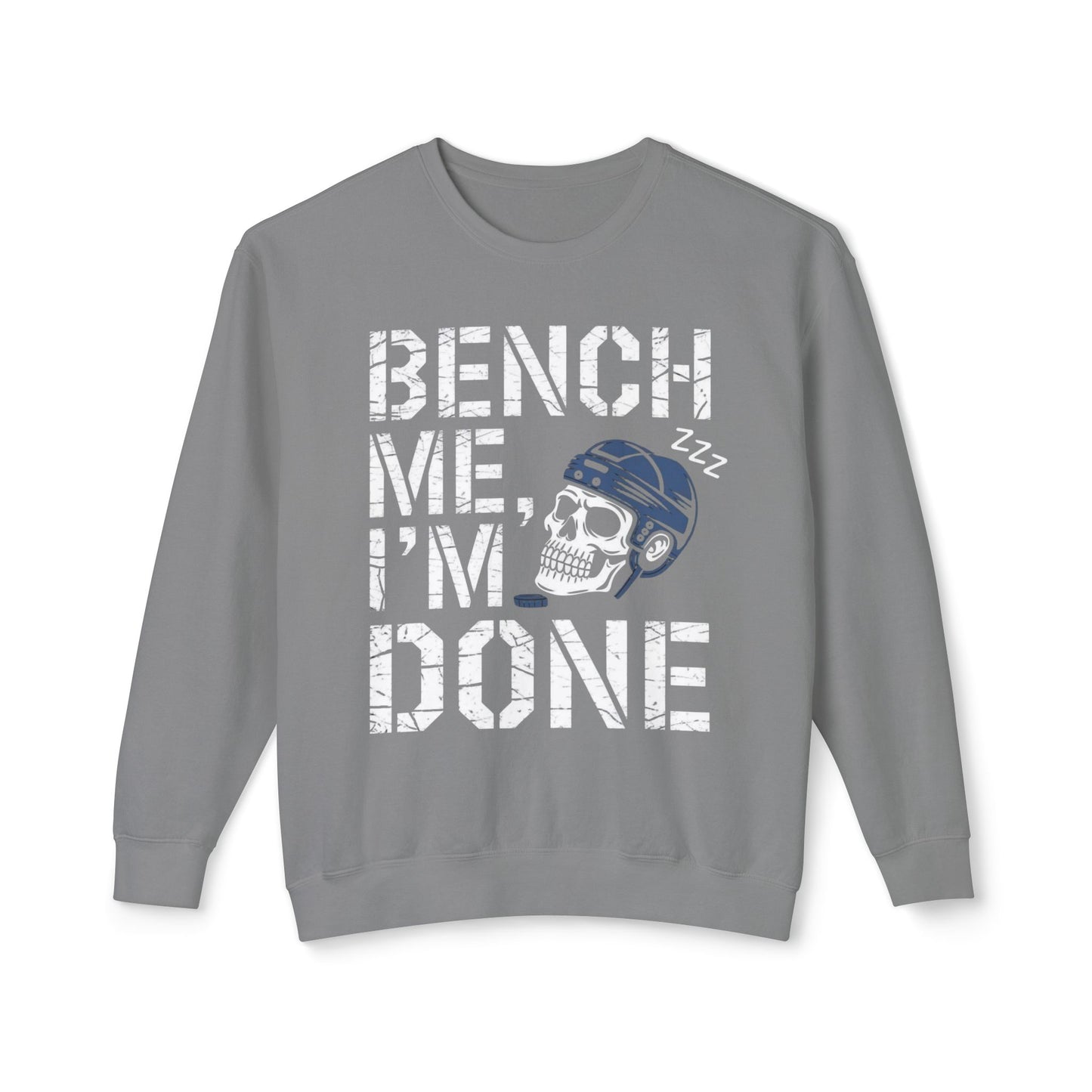 Bench Me I'm Done Sweatshirt