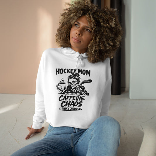 Hockey Mom Crop Hoodie Running on Caffeine, Chaos & Rink Schedules