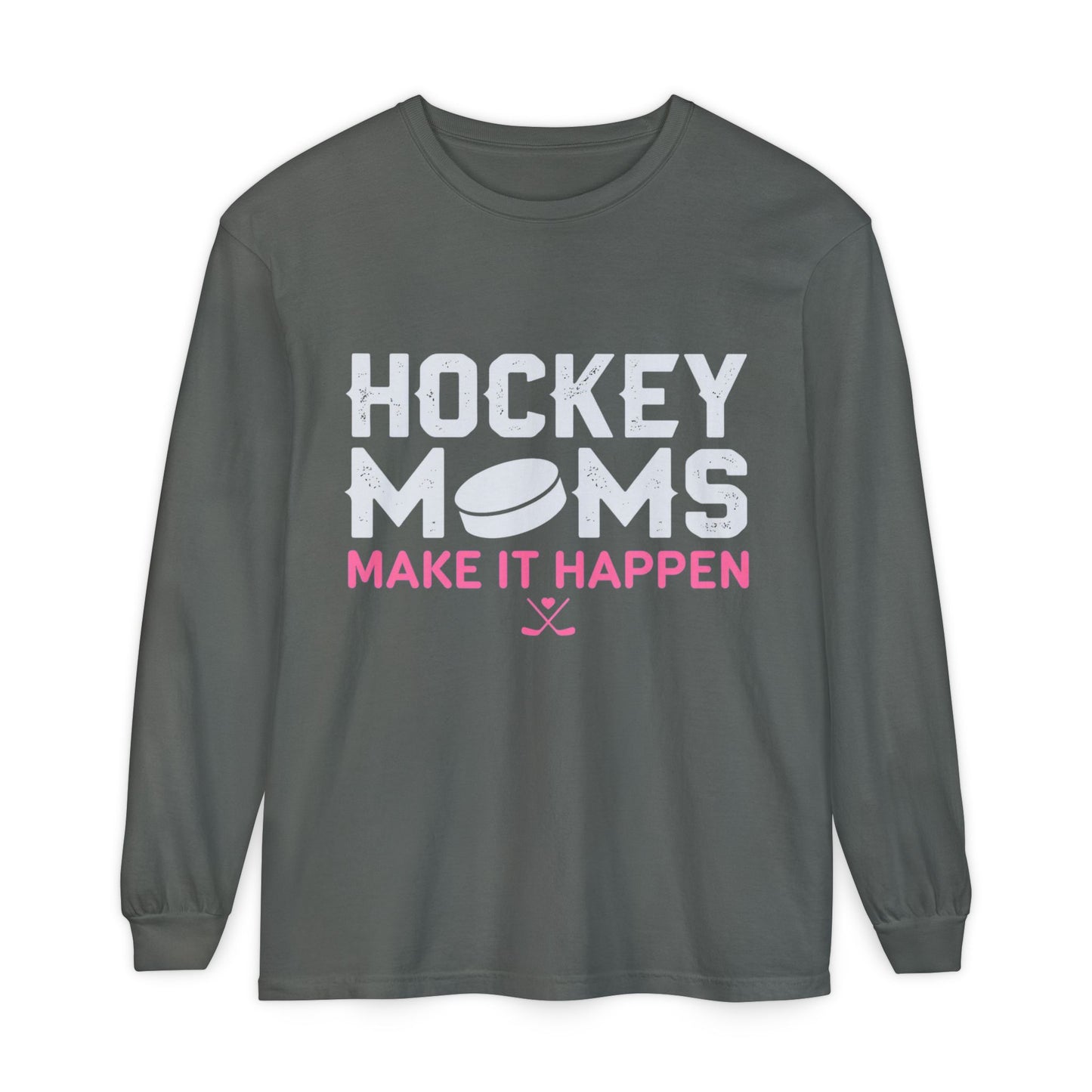 Hockey Moms Long Sleeve Tee - “Hockey Moms Make It Happen”