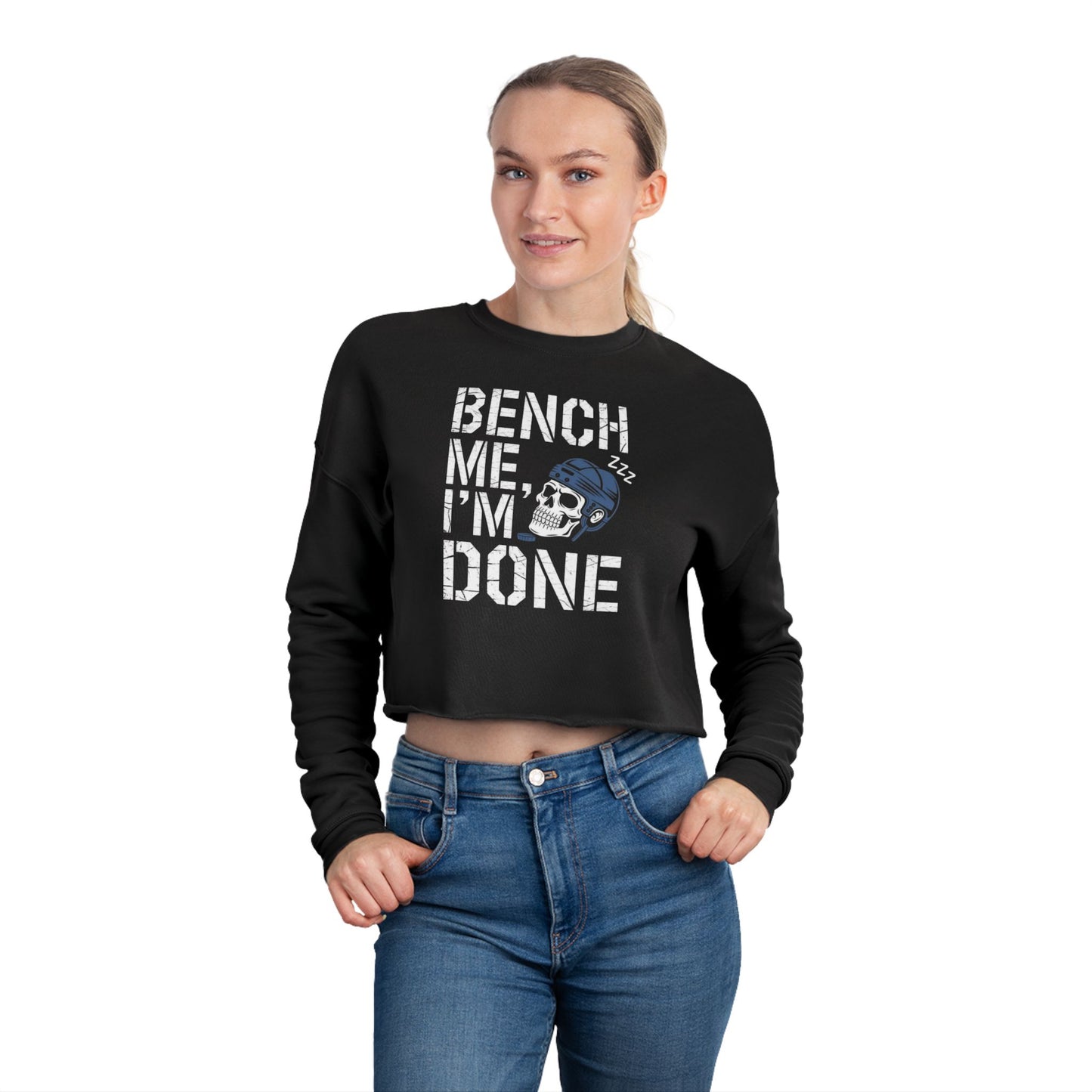 Cropped Sweatshirt — "Bench Me I'm Done"