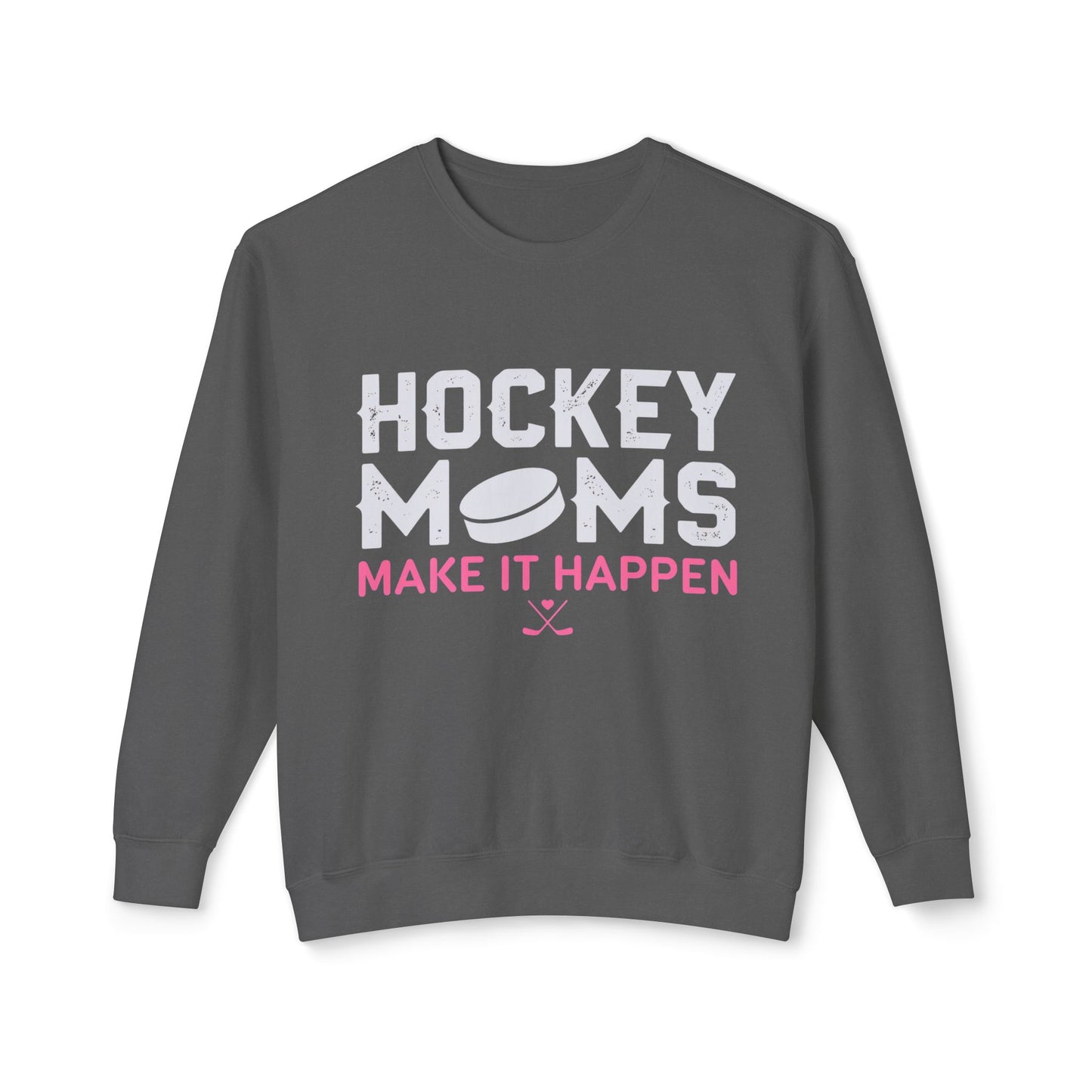 Hockey Moms Crewneck Sweatshirt — "Hockey Moms Make It Happen"