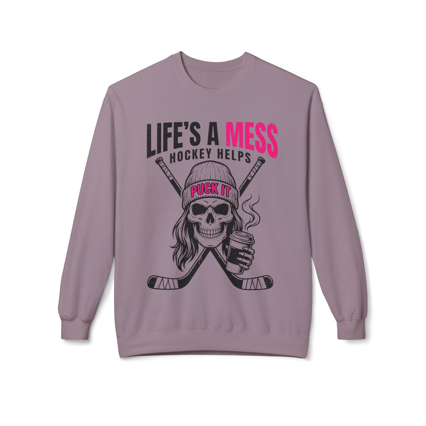 Life's a Mess Hockey Crewneck Sweatshirt