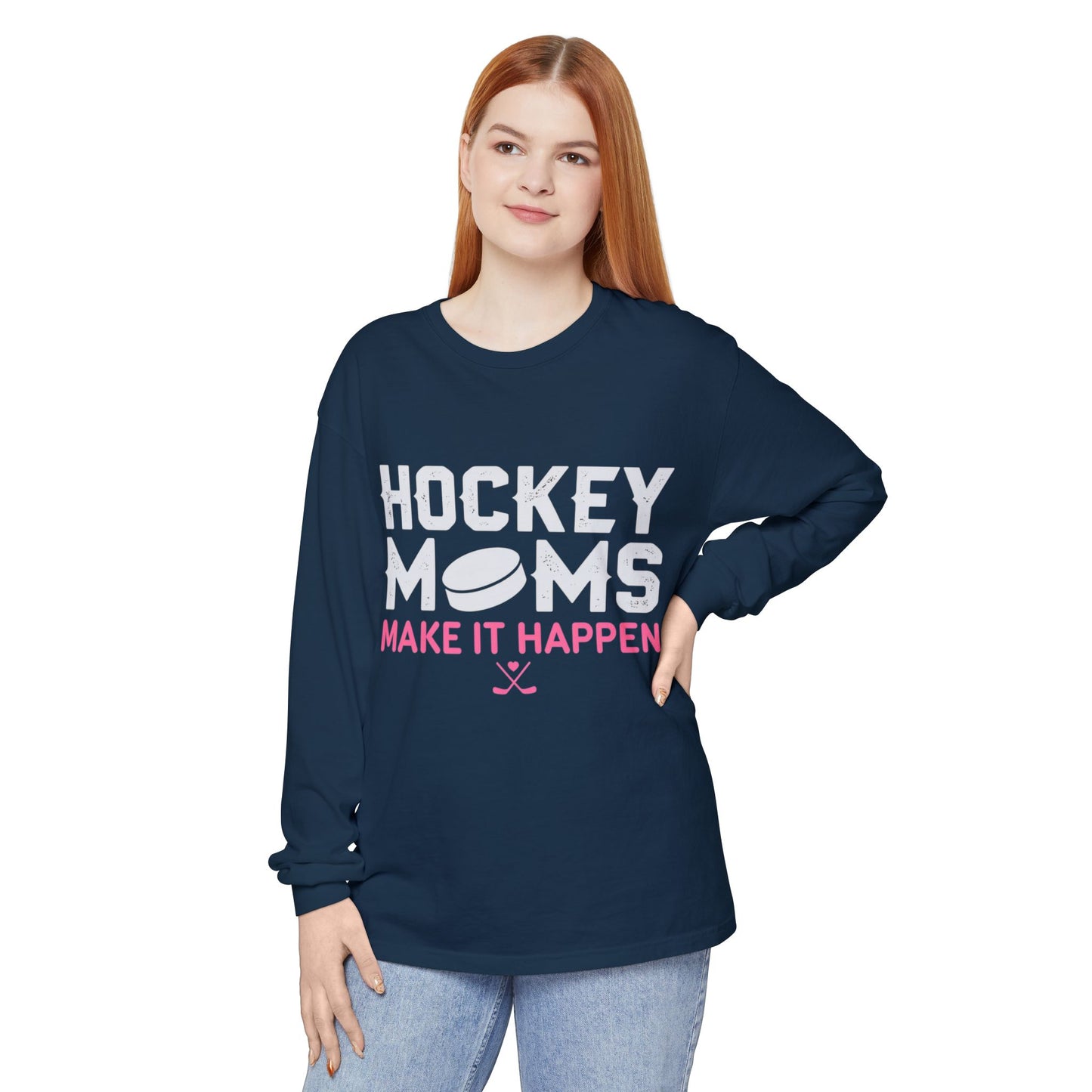 Hockey Moms Long Sleeve Tee - “Hockey Moms Make It Happen”