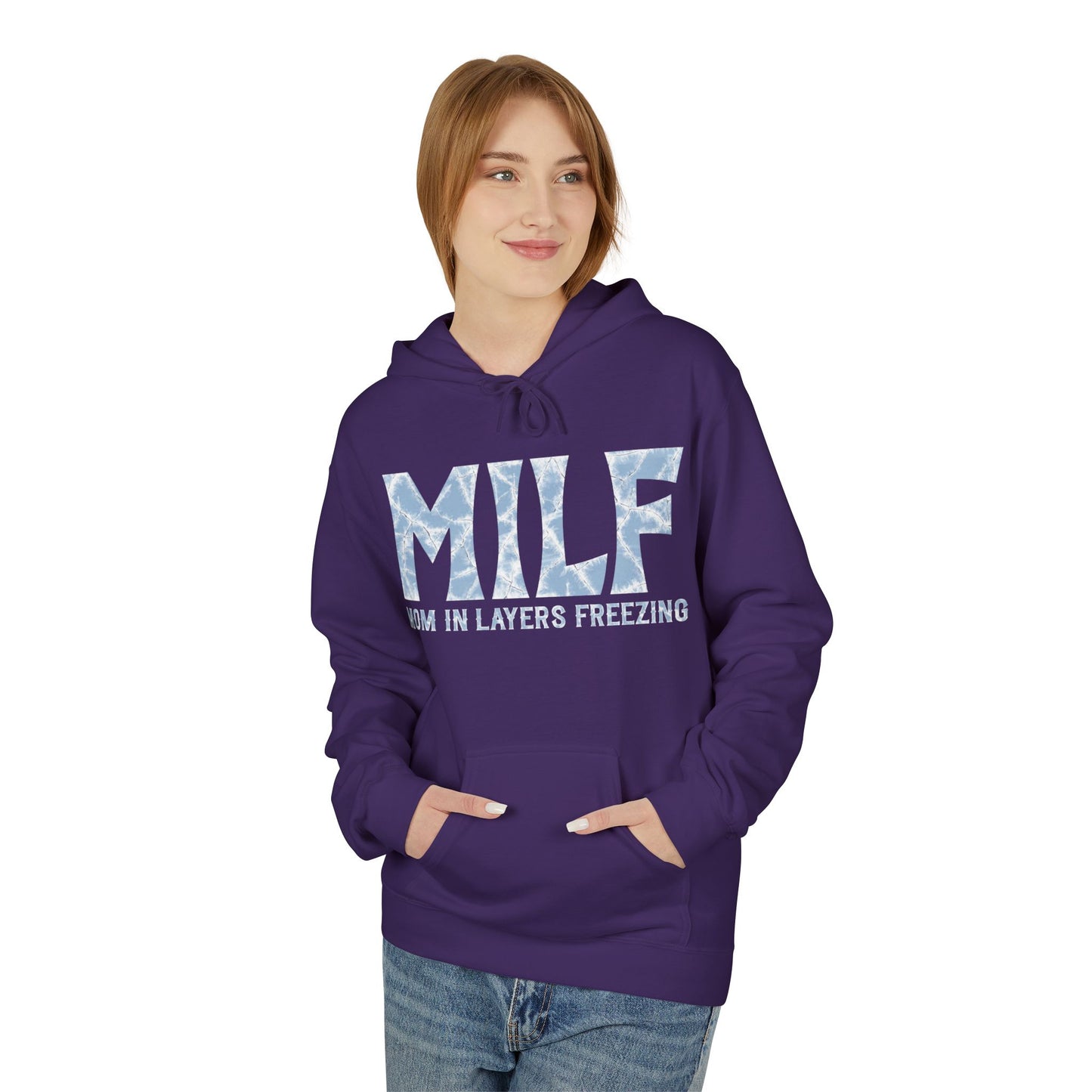 Fleece Hoodie - 'MILF: Mom in Layers Freezing'