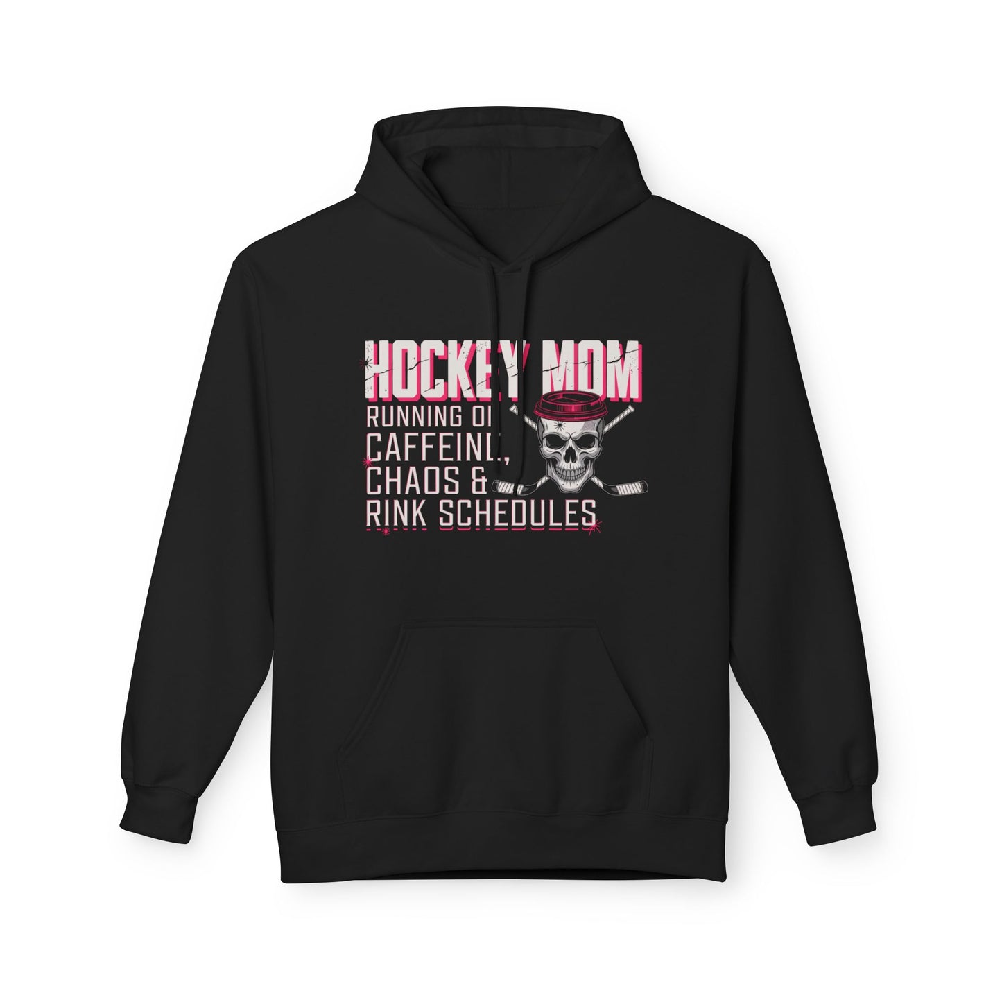 Hockey Mom Hoodie — “Running on Caffeine, Chaos & Rink Schedules”