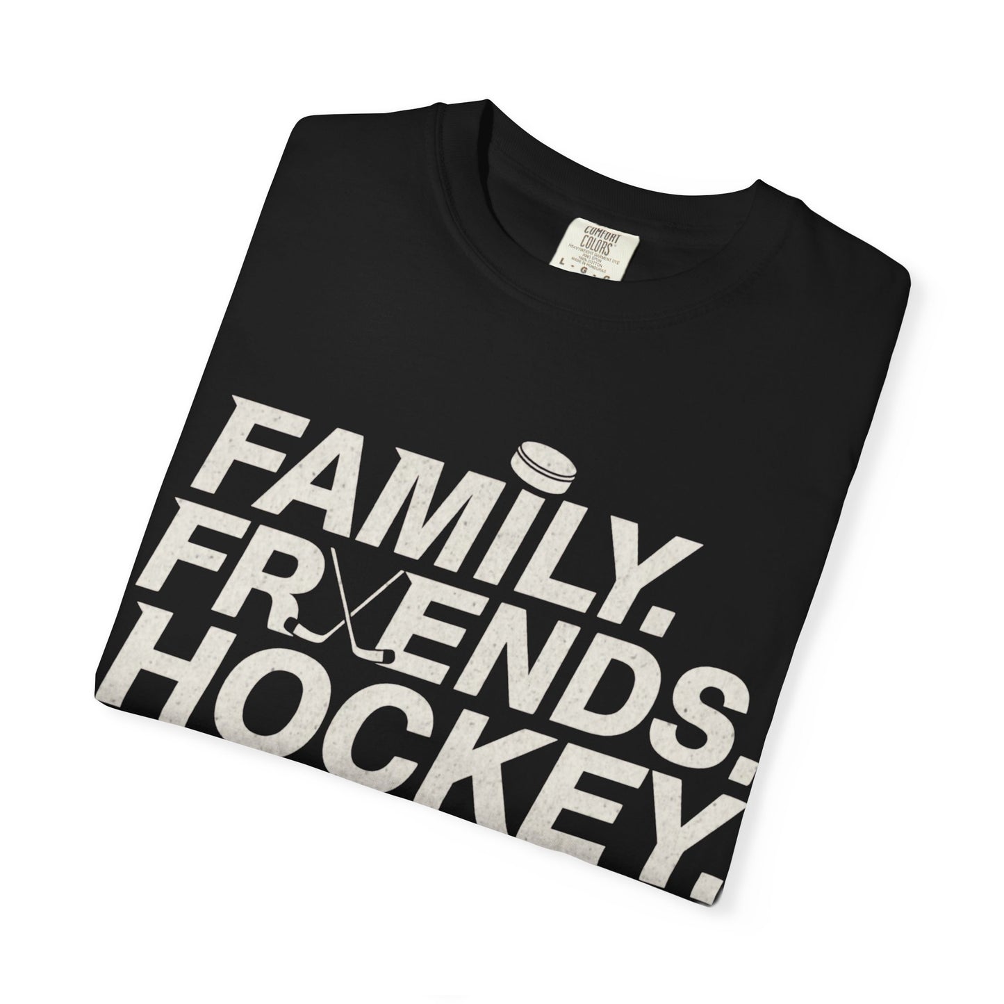 Family. Friends. Hockey. T-shirt