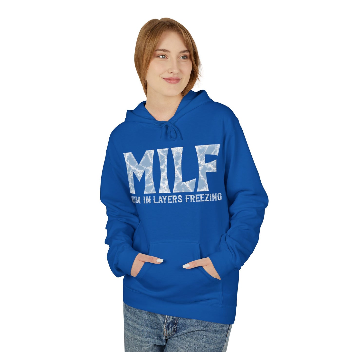 Fleece Hoodie - 'MILF: Mom in Layers Freezing'