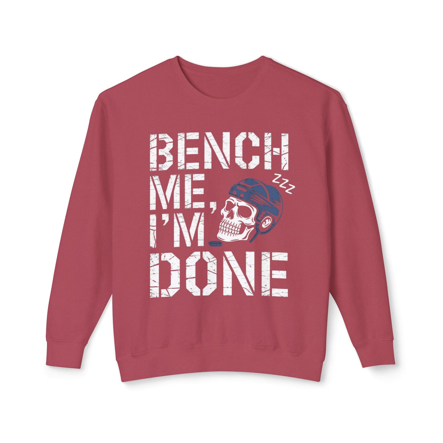 Bench Me I'm Done Sweatshirt