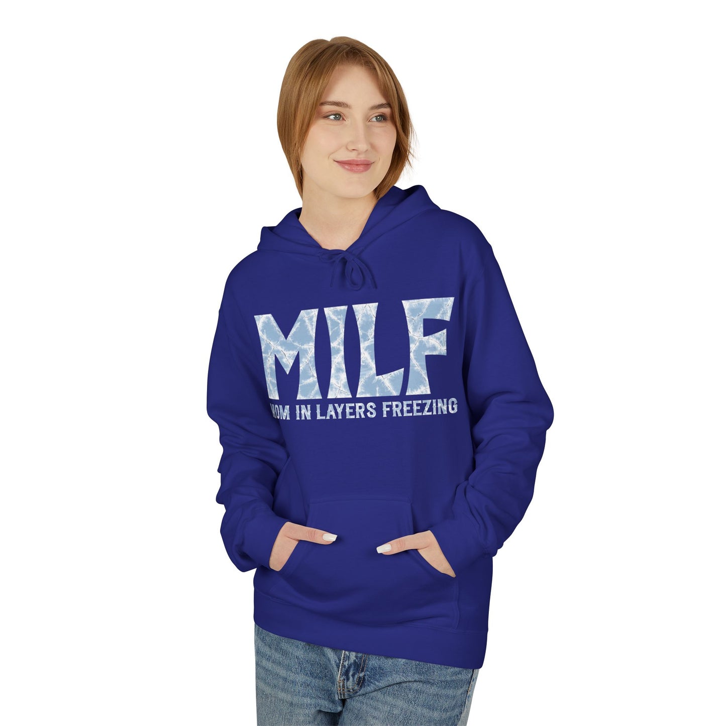 Fleece Hoodie - 'MILF: Mom in Layers Freezing'