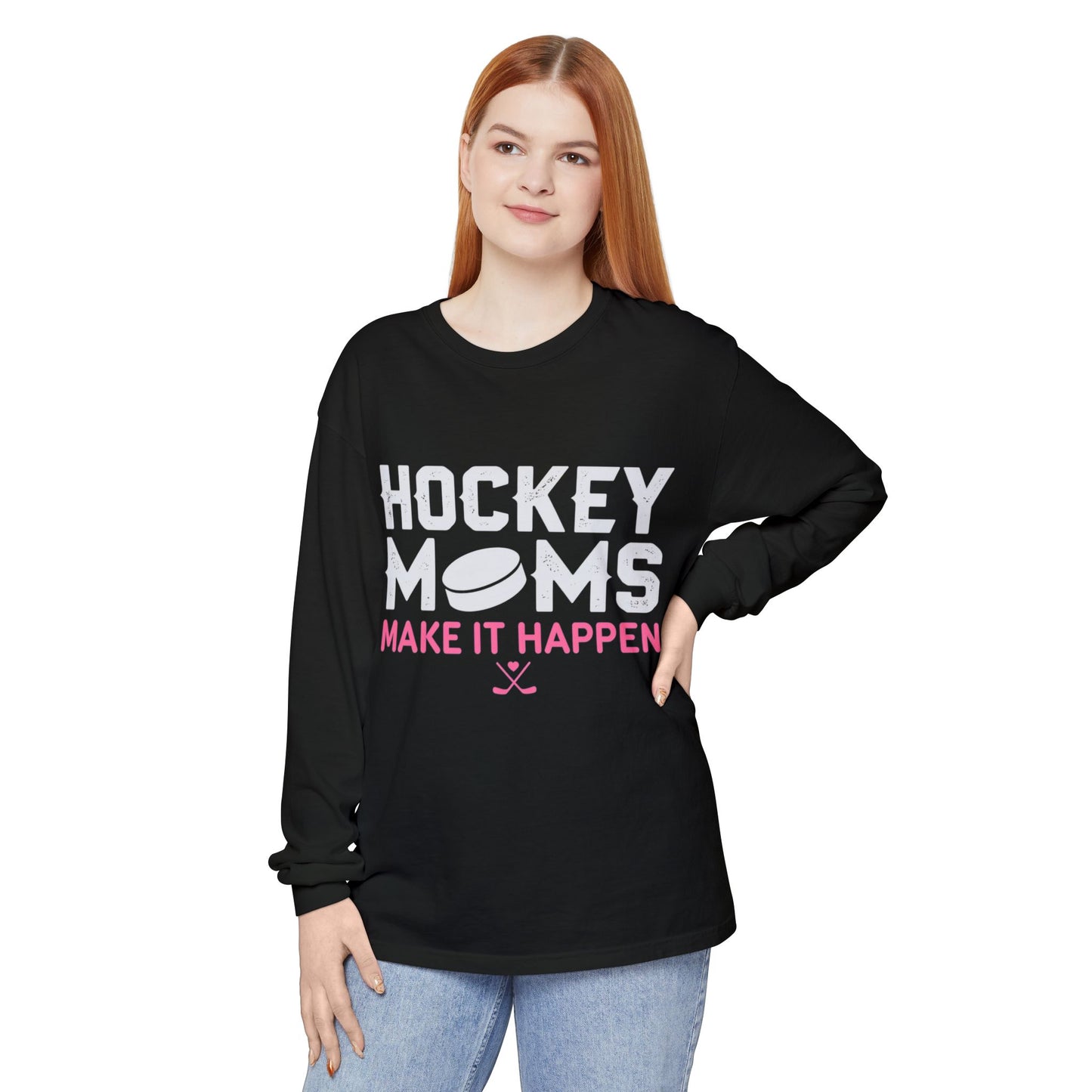 Hockey Moms Long Sleeve Tee - “Hockey Moms Make It Happen”