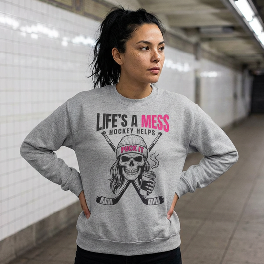 Life's a Mess Hockey Crewneck Sweatshirt