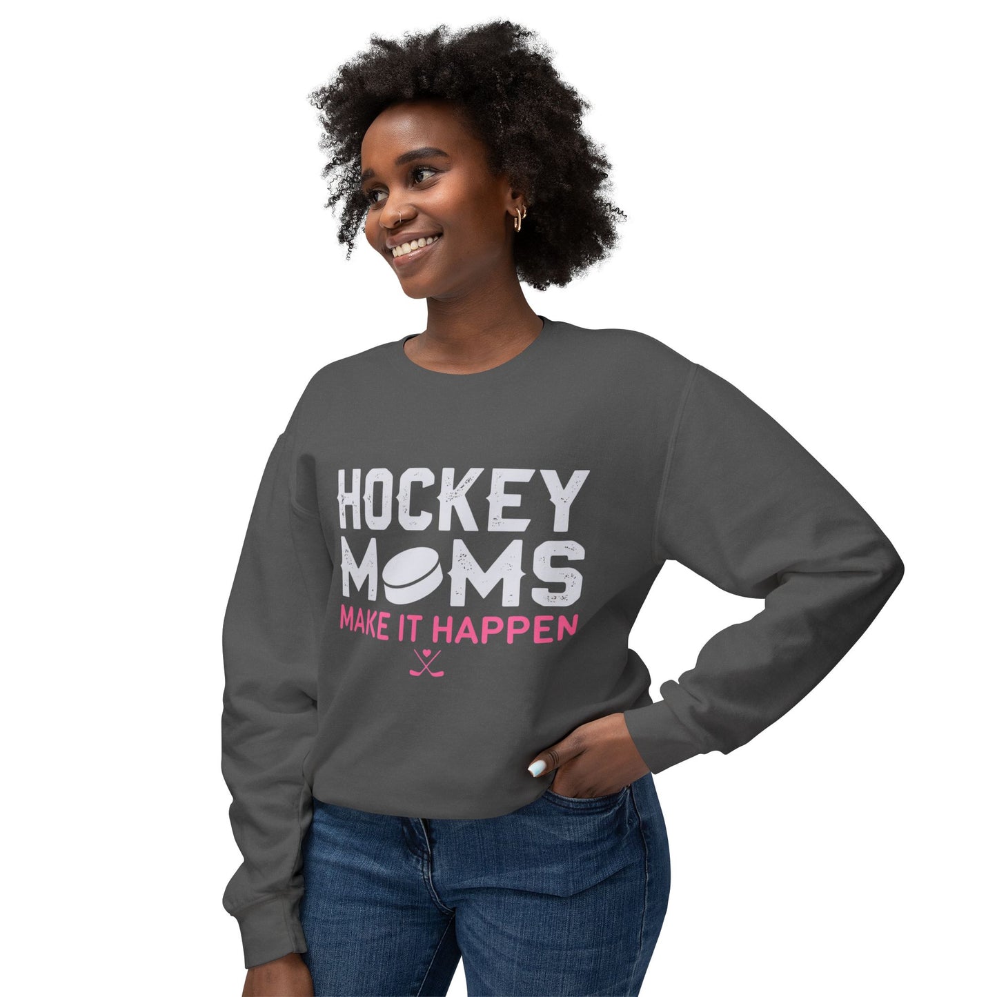 Hockey Moms Crewneck Sweatshirt — "Hockey Moms Make It Happen"