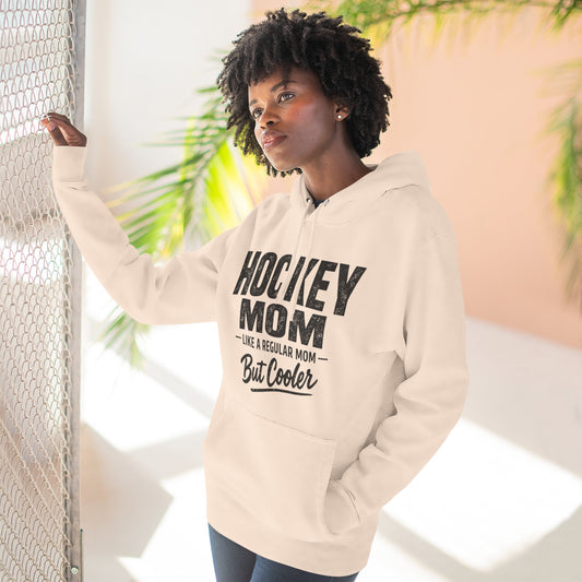 Hockey Mom Hoodie - Fleece Pullover