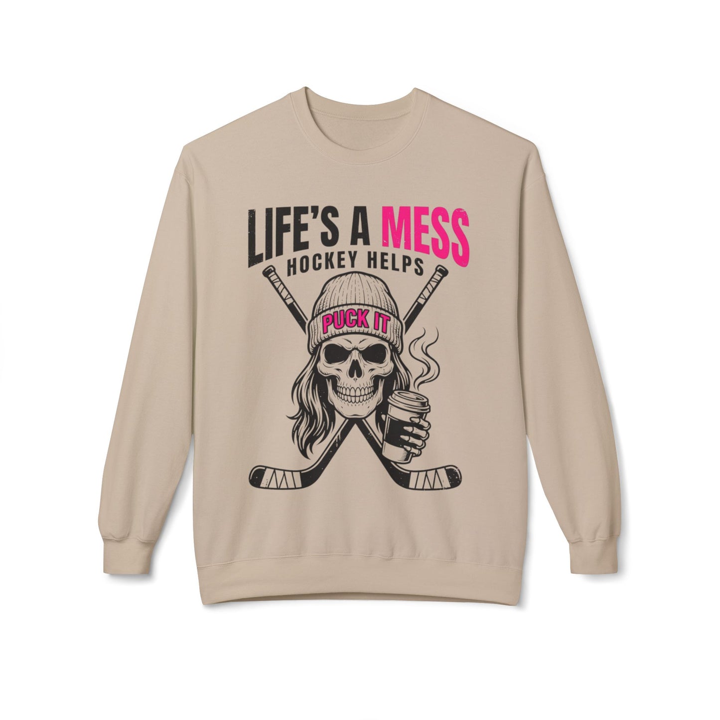 Life's a Mess Hockey Crewneck Sweatshirt