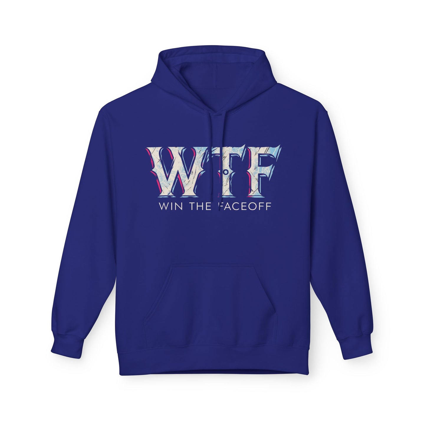 W T F Win The Faceoff Fleece Hoodie