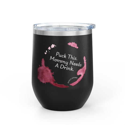 Hockey Mom Wine Tumbler, 12oz | Perfect Gift for Moms | Puck This, Mommy Needs A Drink | Ideal for Parties, Relaxation, Celebrations