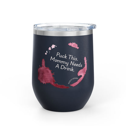 Hockey Mom Wine Tumbler, 12oz | Perfect Gift for Moms | Puck This, Mommy Needs A Drink | Ideal for Parties, Relaxation, Celebrations