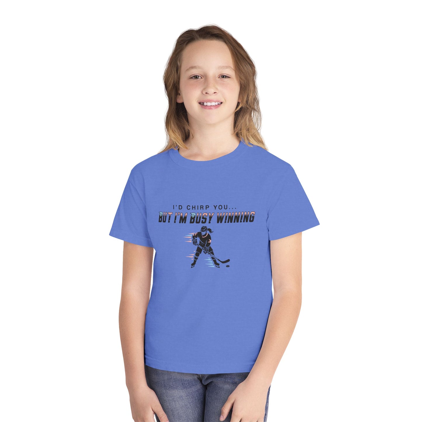 Youth Hockey Tee — "I'd Chirp You... But I'm Busy Winning"