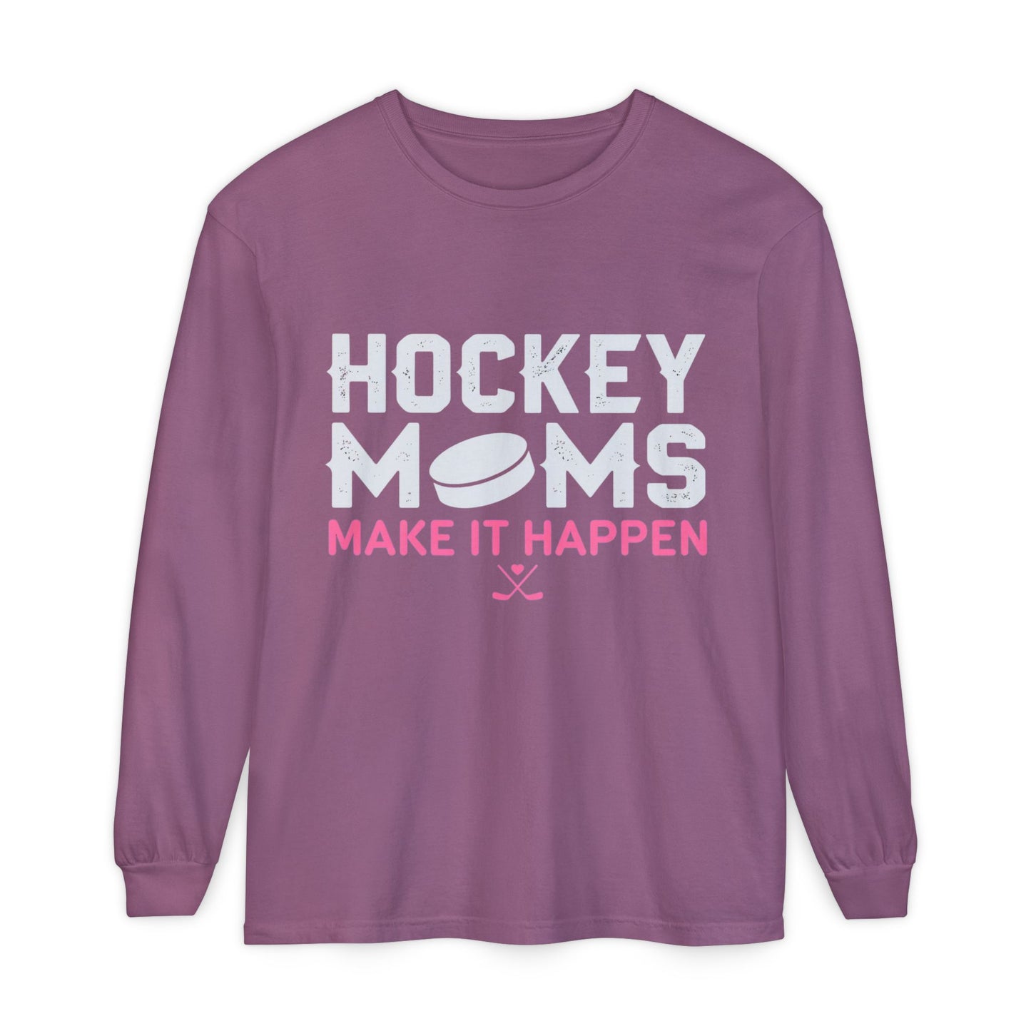 Hockey Moms Long Sleeve Tee - “Hockey Moms Make It Happen”