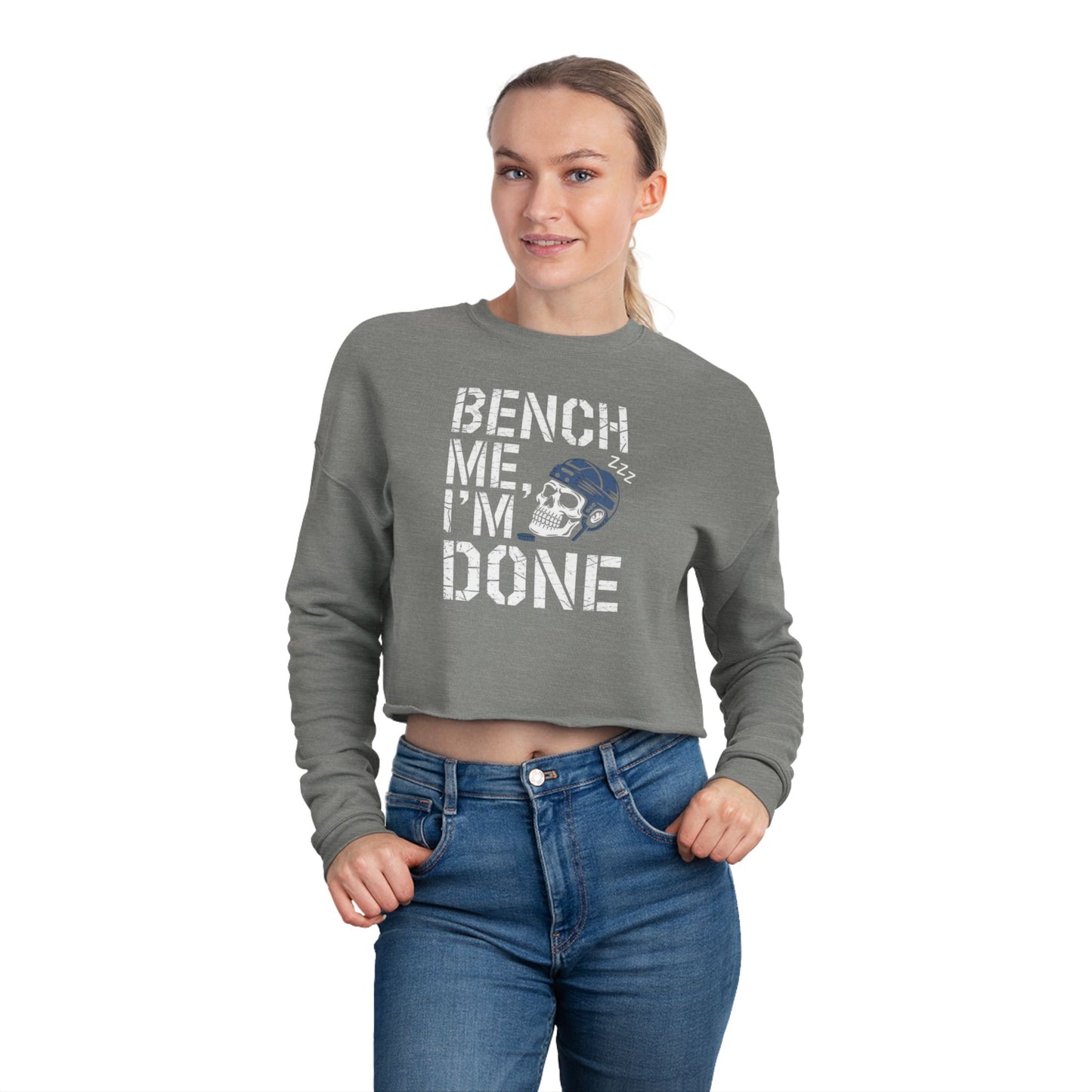 Cropped Sweatshirt — "Bench Me I'm Done"