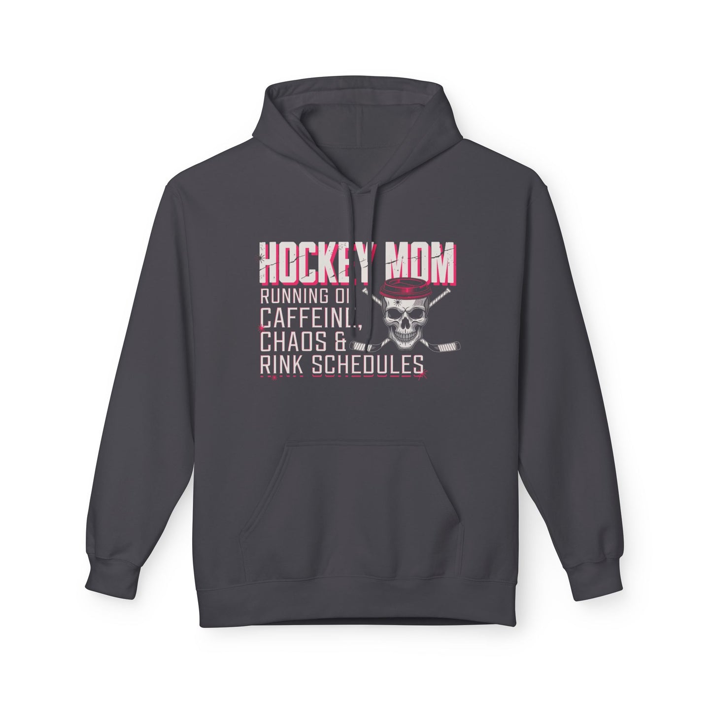 Hockey Mom Hoodie — “Running on Caffeine, Chaos & Rink Schedules”