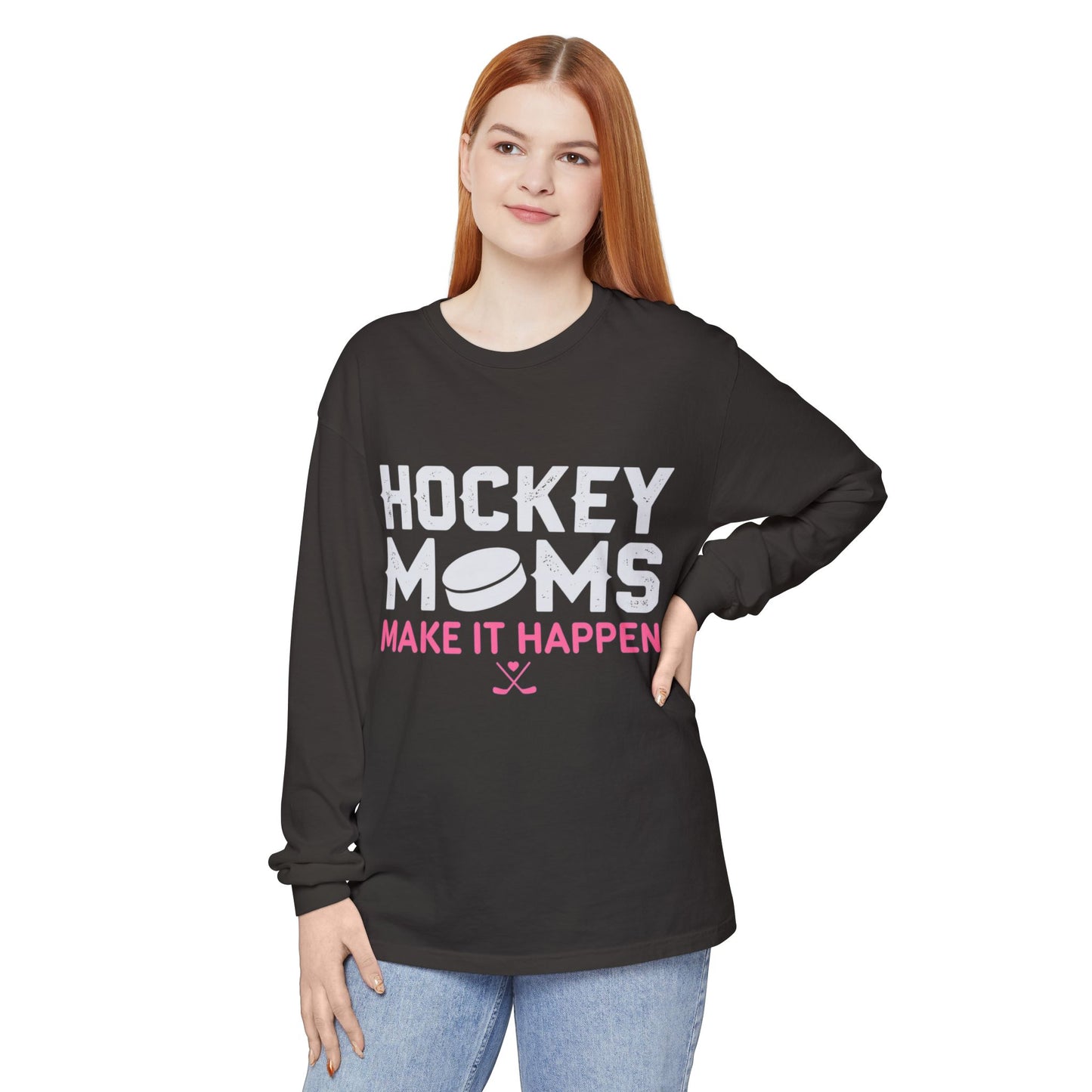 Hockey Moms Long Sleeve Tee - “Hockey Moms Make It Happen”