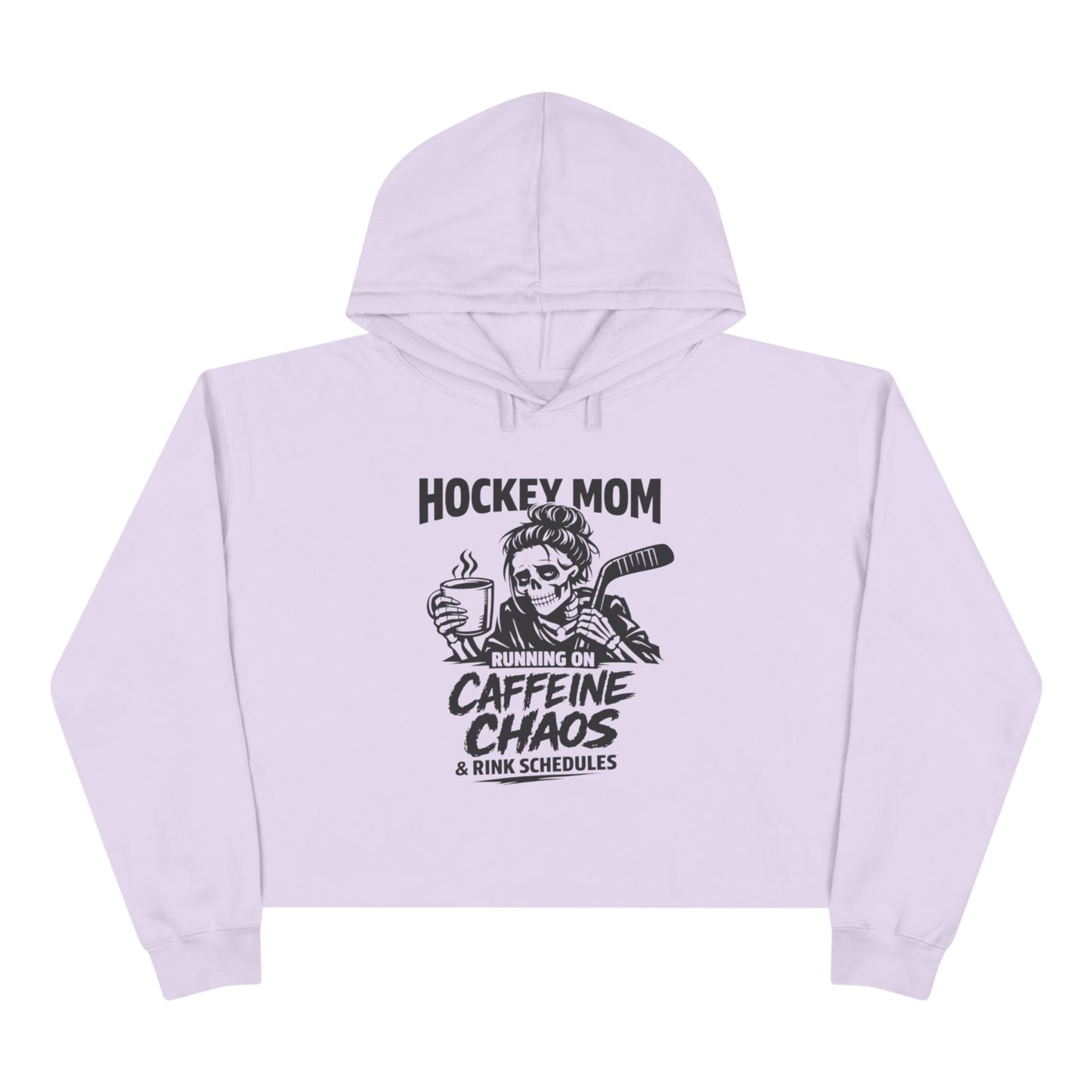 Hockey Mom Crop Hoodie – "Running on Caffeine, Chaos & Rink Schedules"