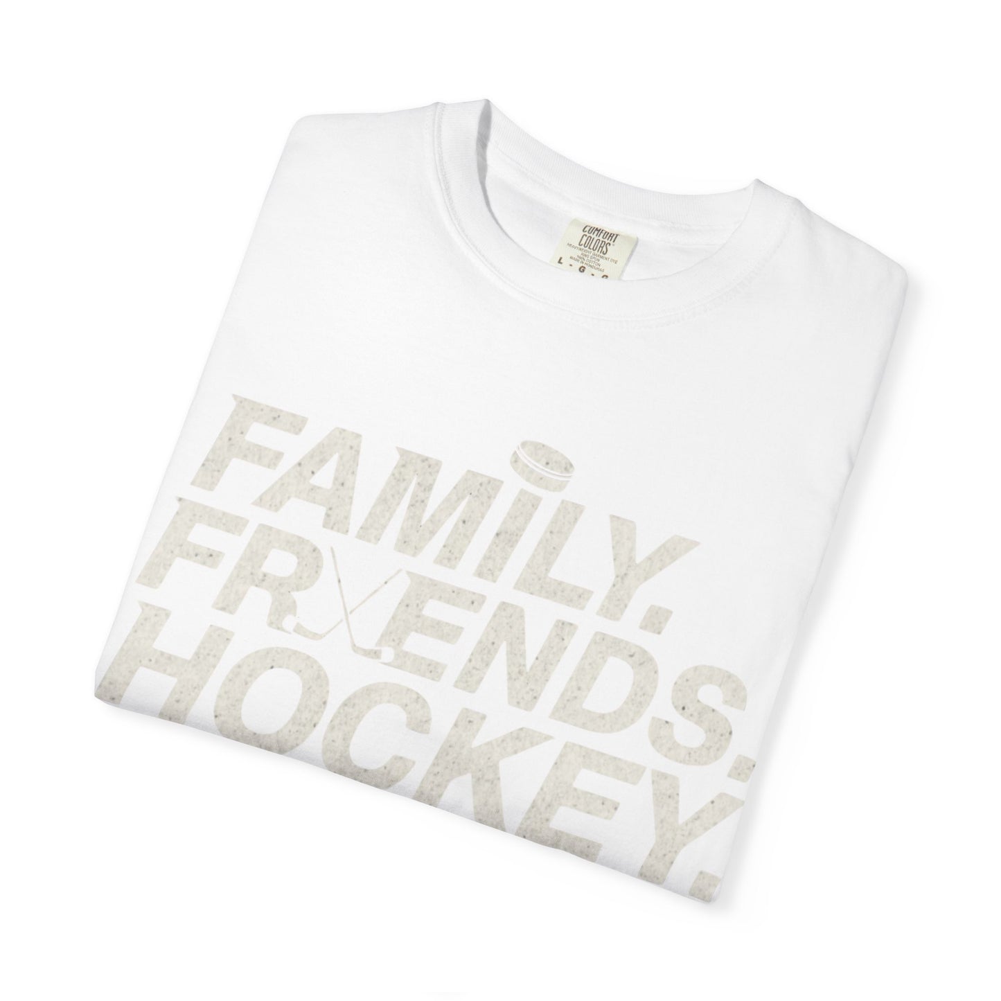 Family. Friends. Hockey. T-shirt