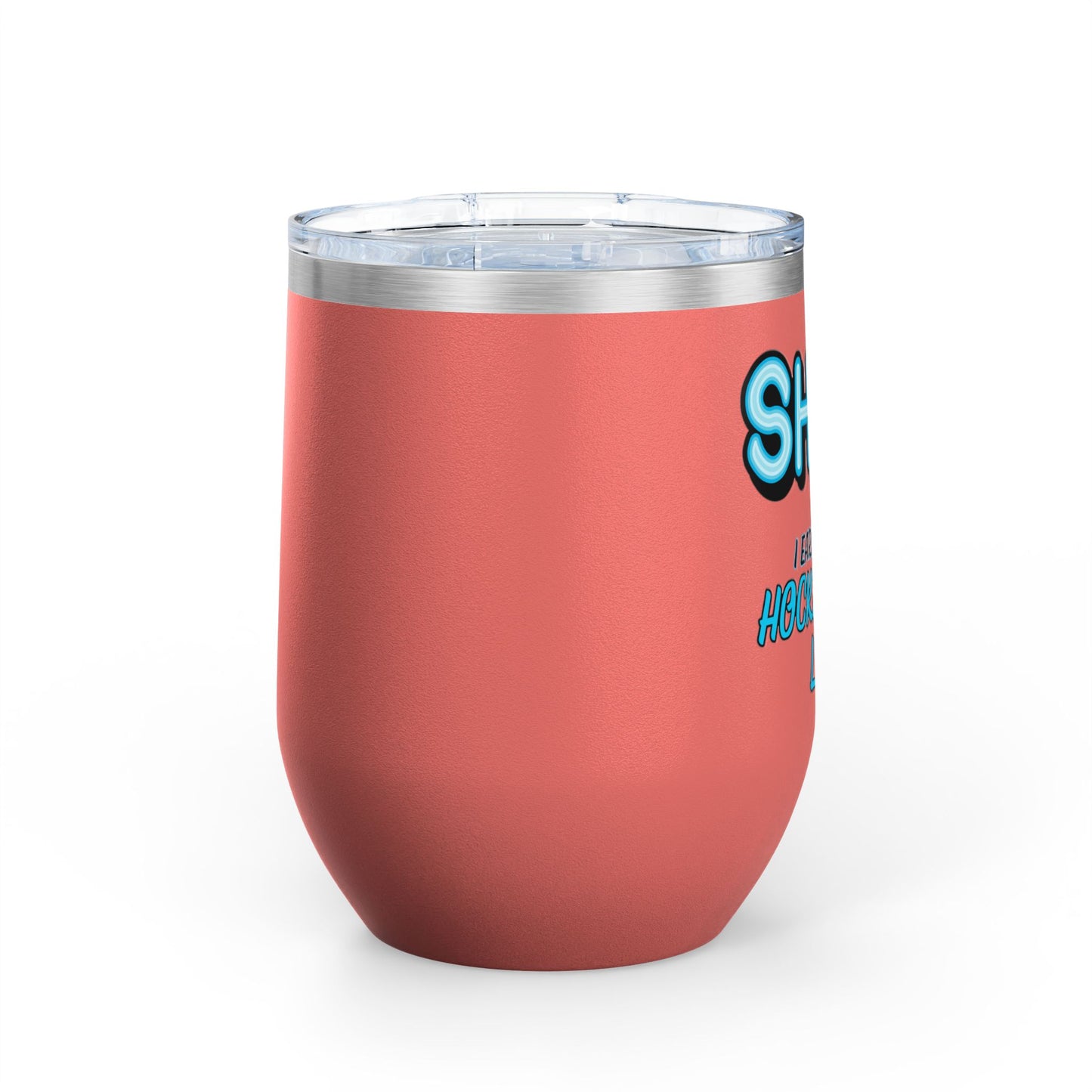 ShhhHockey Mom Wine Tumbler, 12oz | Shhh! I Earned This | Gift for Hockey Moms | Stainless Steel Insulated Cup | Sports Moms