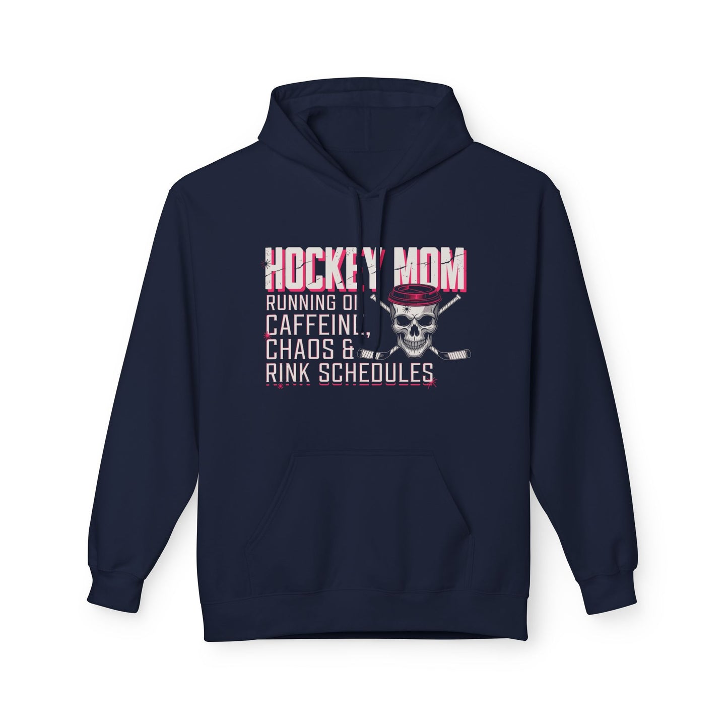 Hockey Mom Hoodie — “Running on Caffeine, Chaos & Rink Schedules”