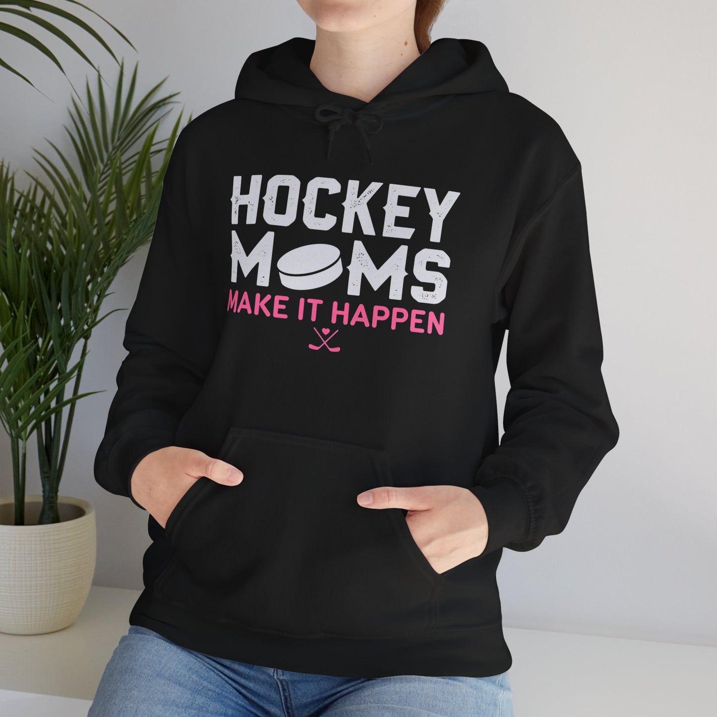 Hockey Moms Hoodie – "Hockey Moms Make It Happen" Cozy Pullover