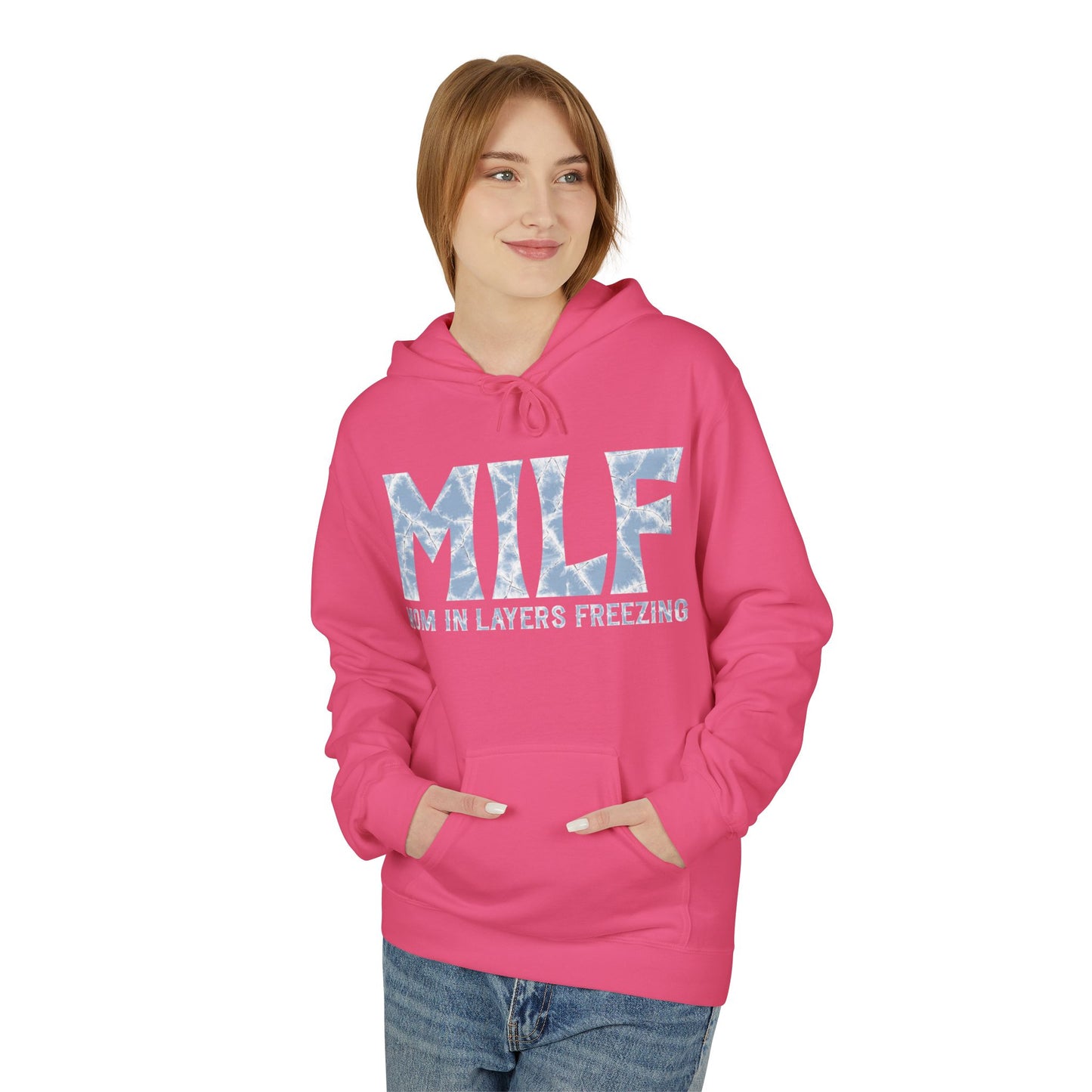 Fleece Hoodie - 'MILF: Mom in Layers Freezing'