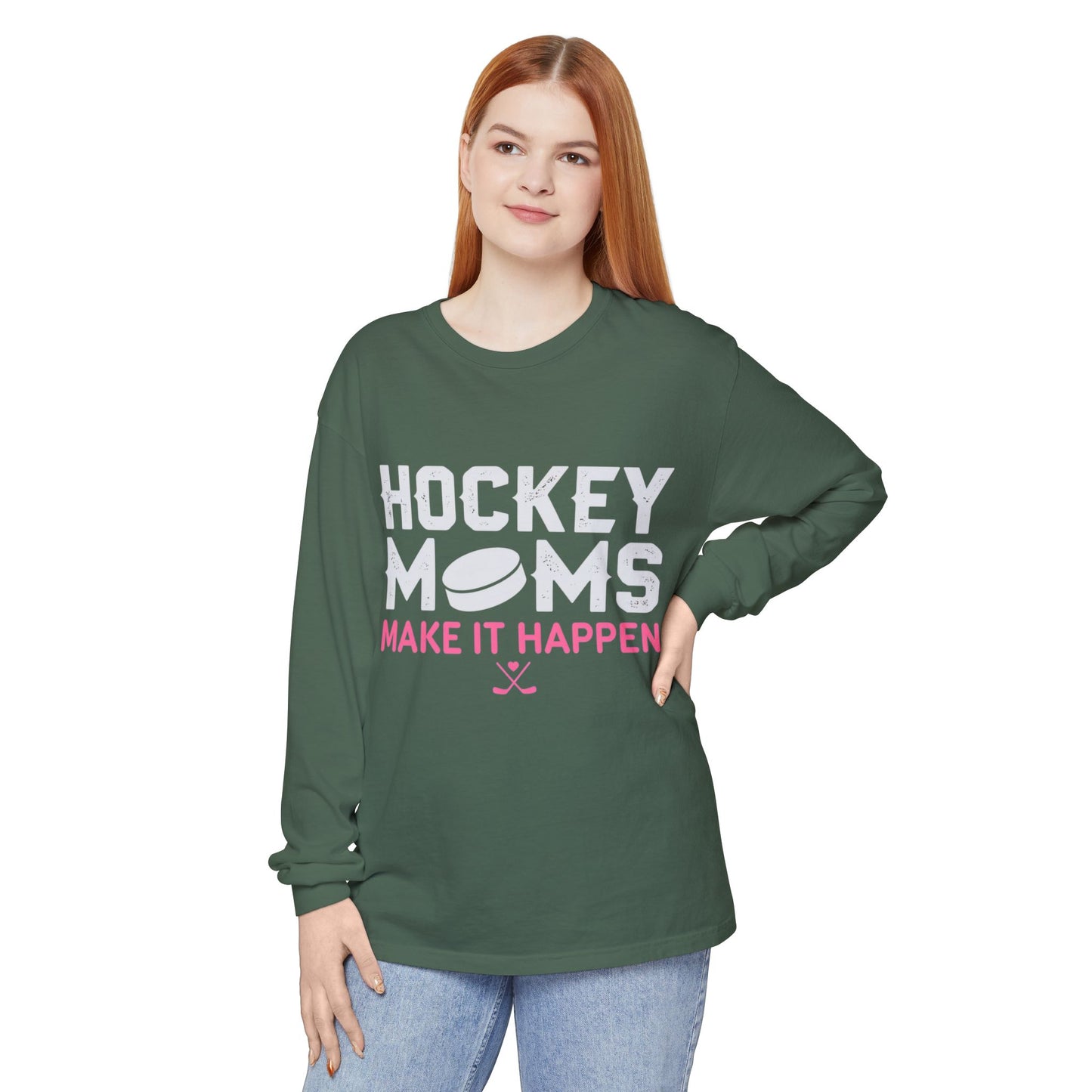 Hockey Moms Long Sleeve Tee - “Hockey Moms Make It Happen”