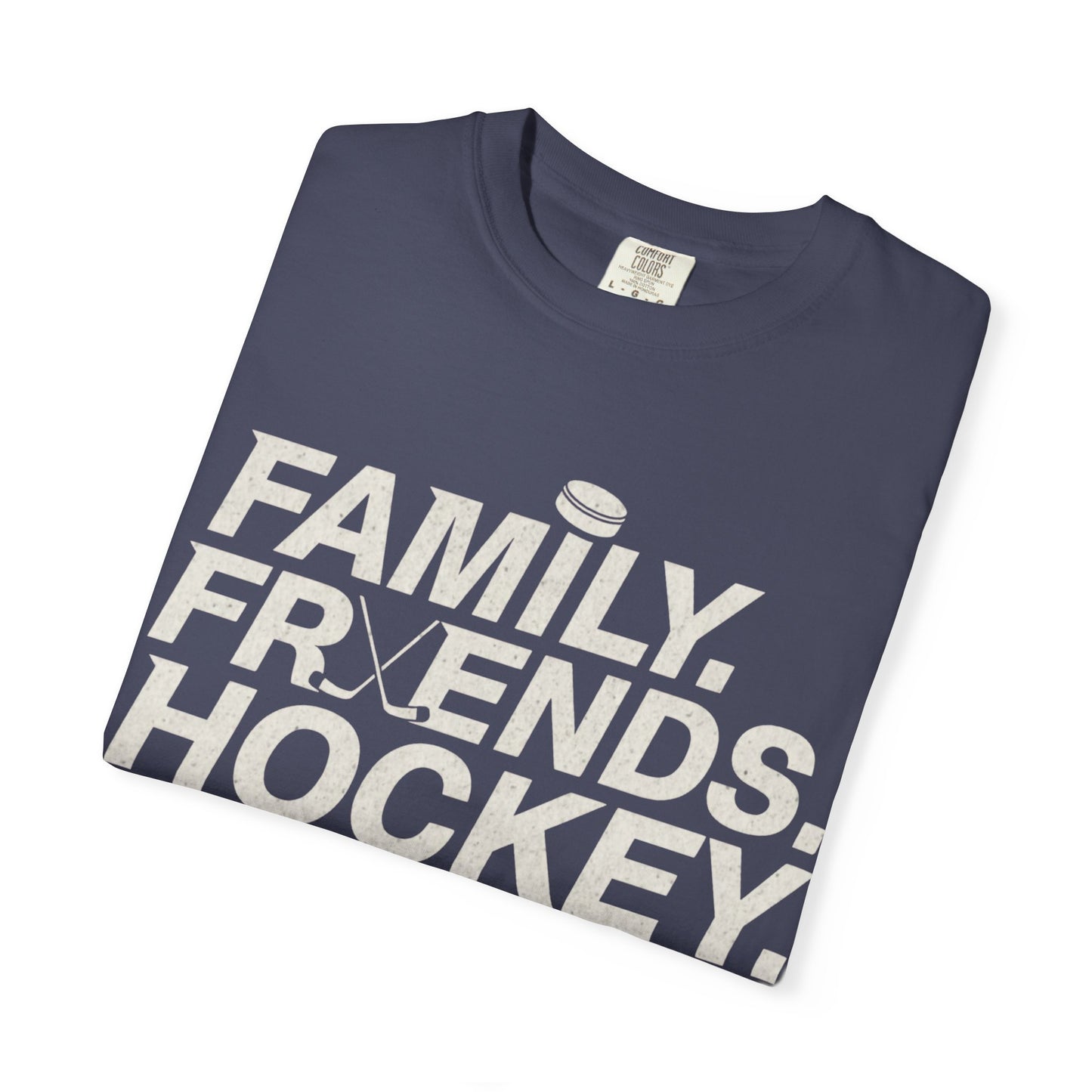 Family. Friends. Hockey. T-shirt
