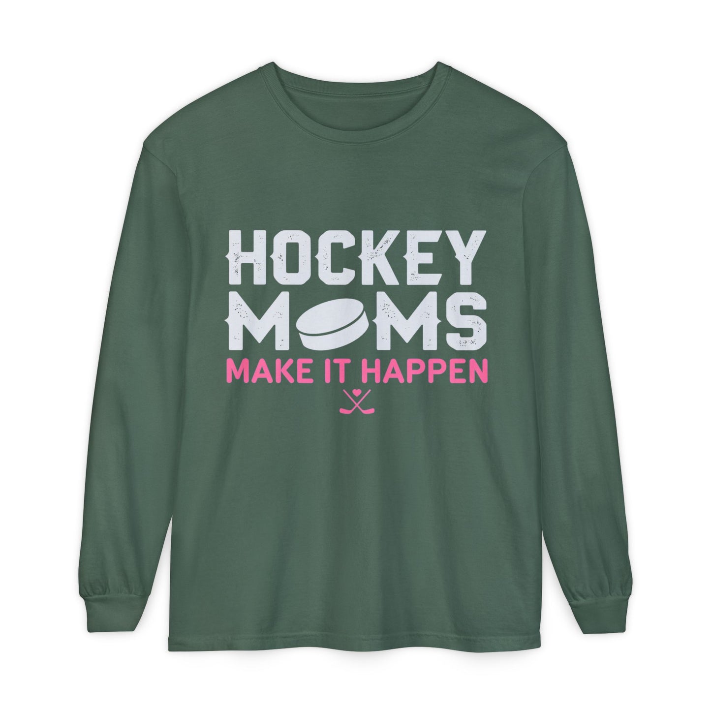 Hockey Moms Long Sleeve Tee - “Hockey Moms Make It Happen”