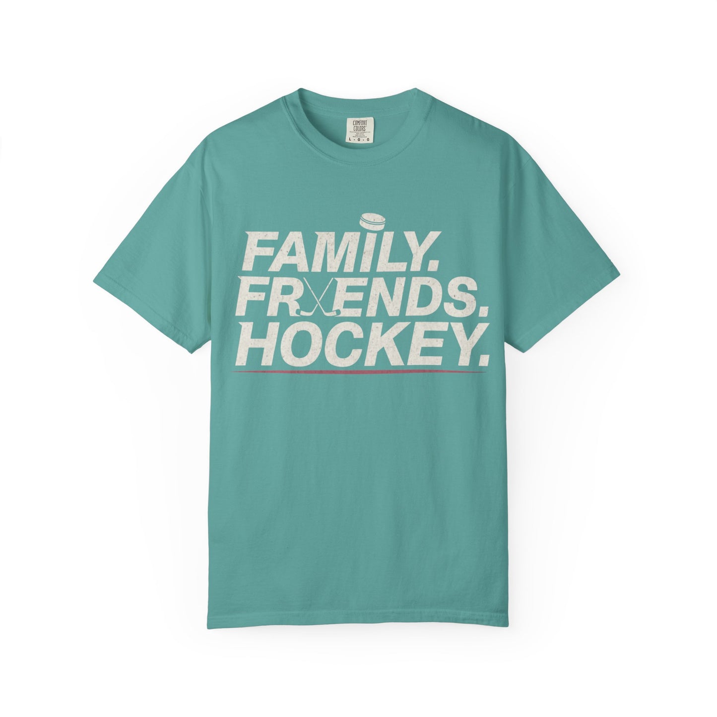 Family. Friends. Hockey. T-shirt