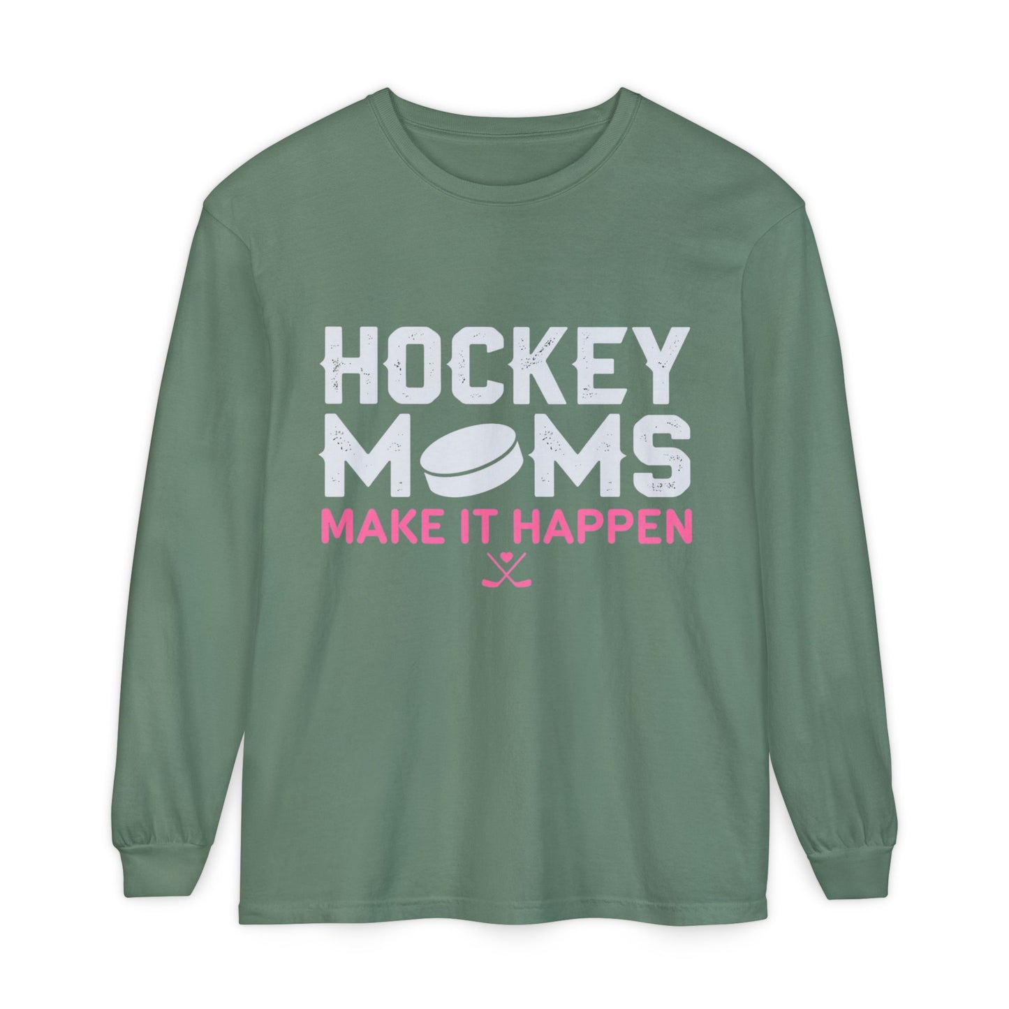 Hockey Moms Long Sleeve Tee - “Hockey Moms Make It Happen”