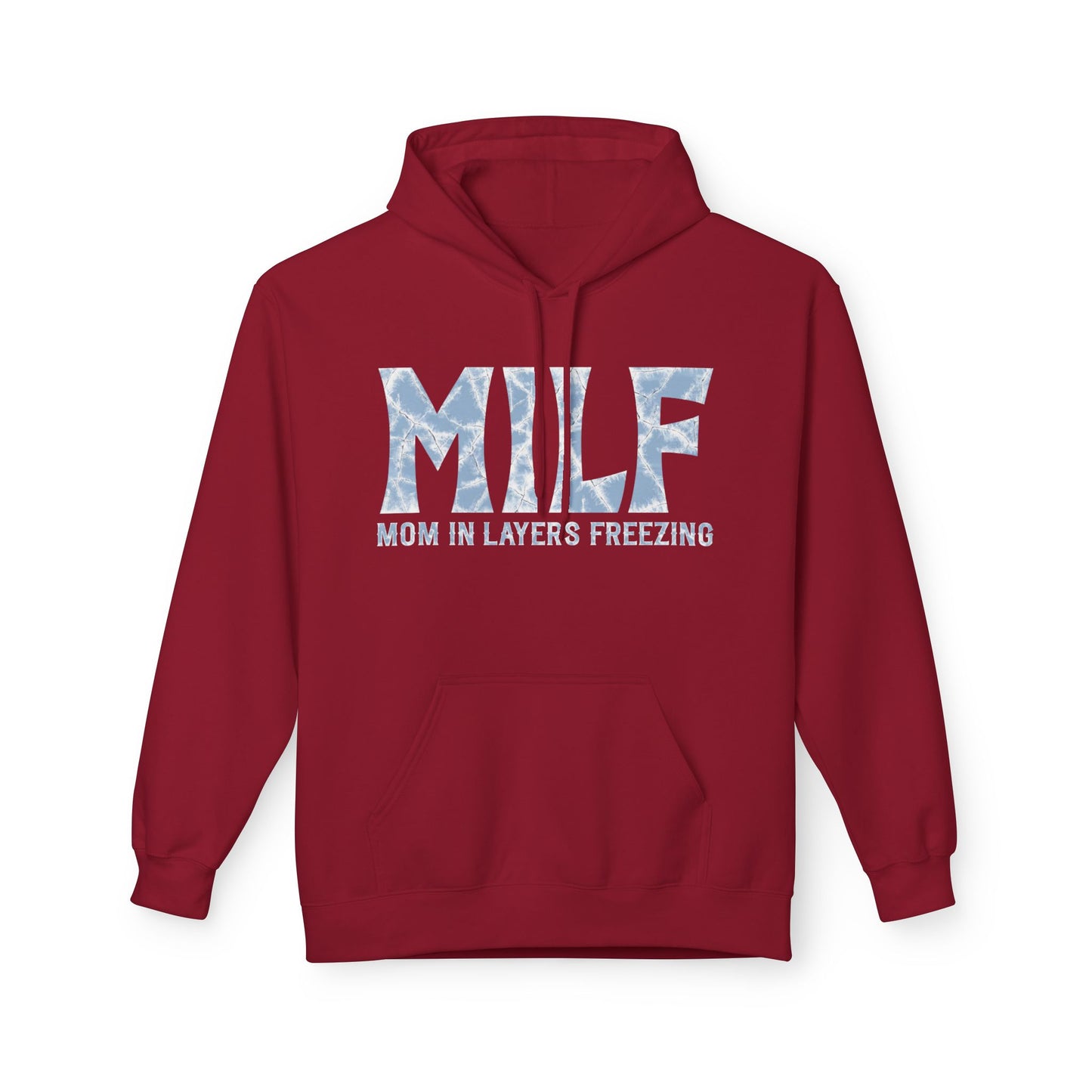 Fleece Hoodie - 'MILF: Mom in Layers Freezing'