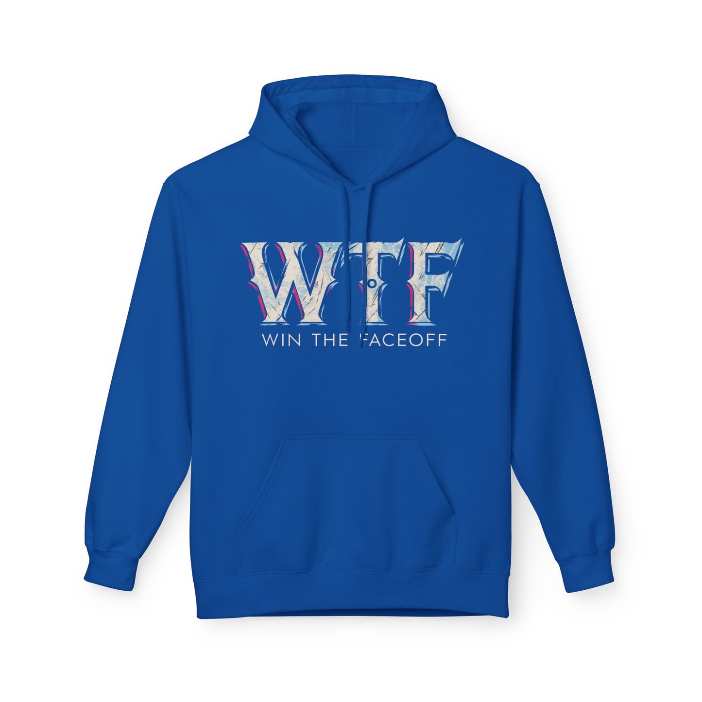 W T F Win The Faceoff Fleece Hoodie